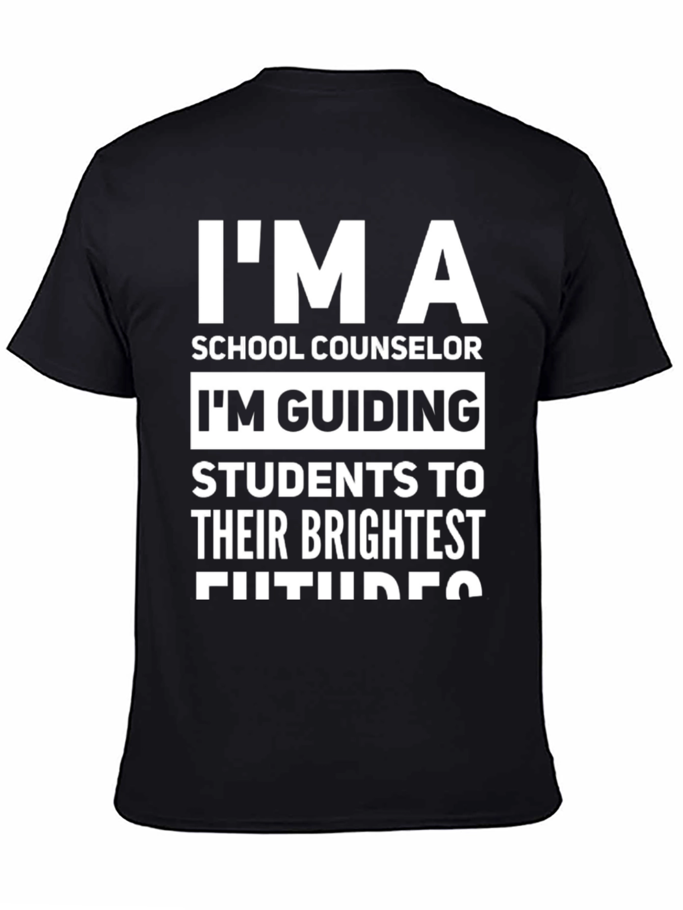School Counselor T-Shirt: Im Guiding Futures!