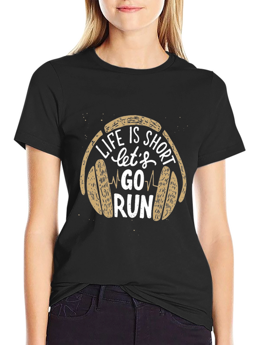 Life is Short Go Run Black Graphic Tee