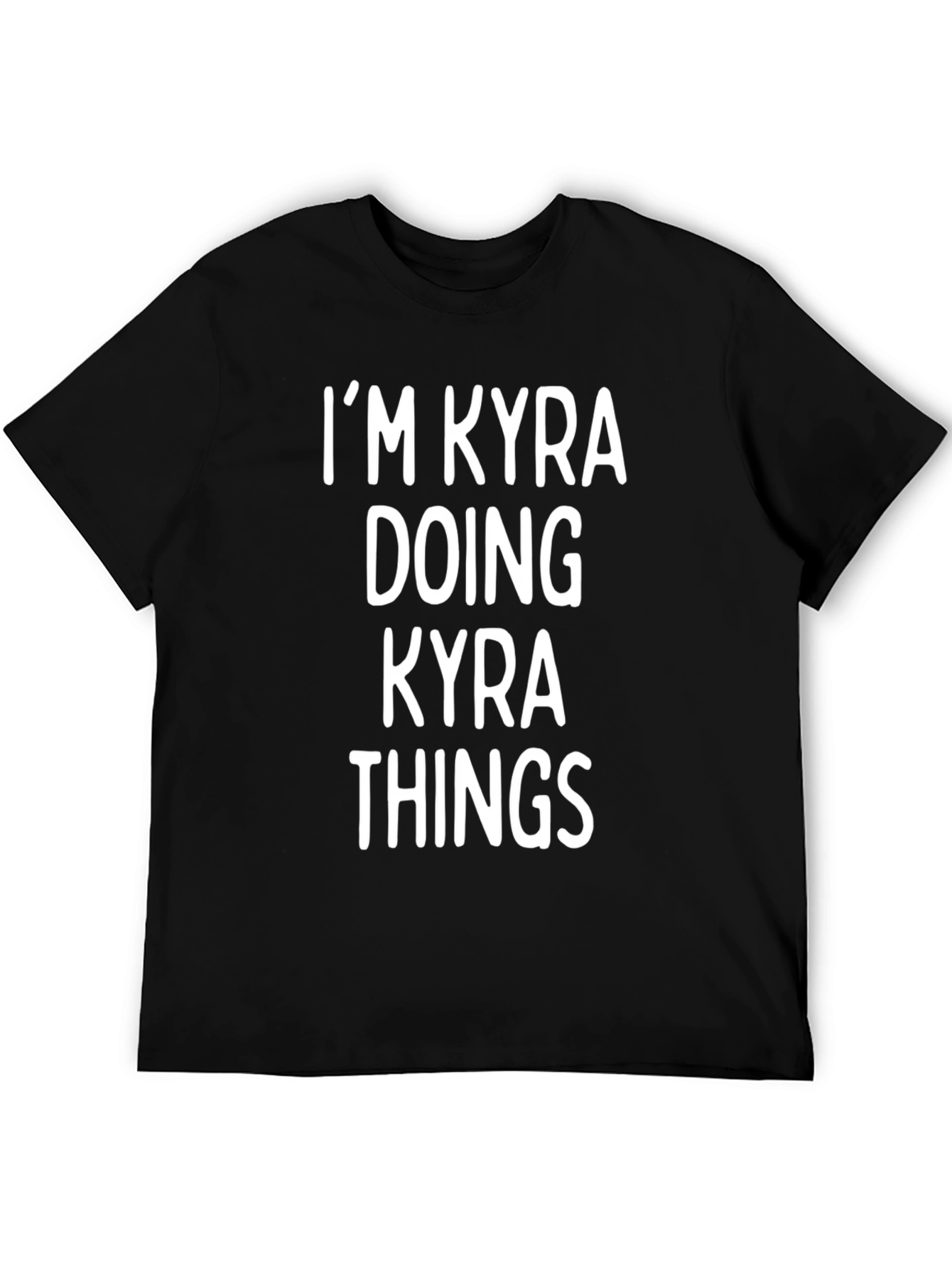 Im Kyra Doing Kyra Things Graphic T-Shirt