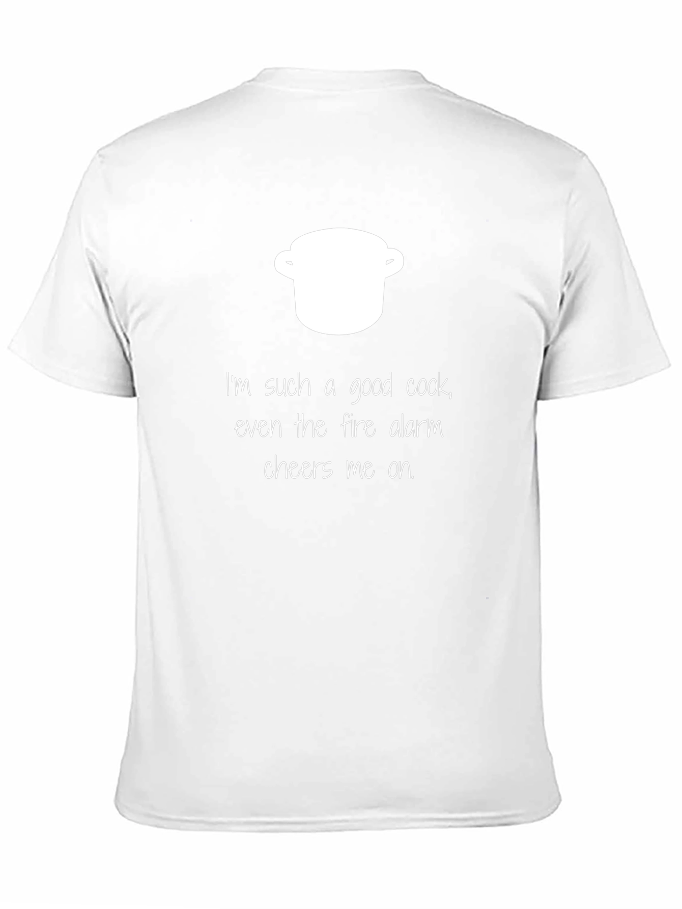 Funny Cook T-Shirt - Fire Alarm Cheers
