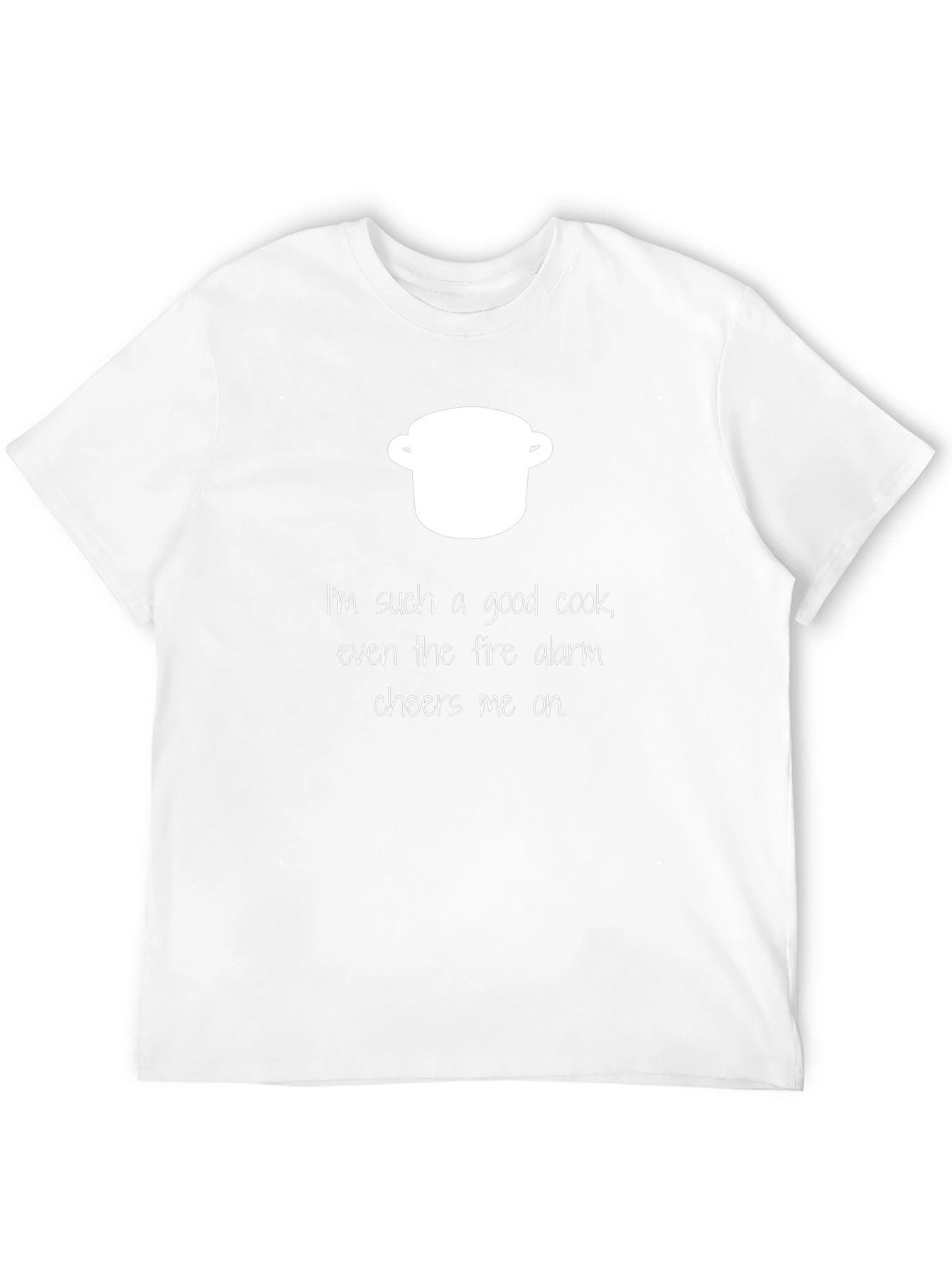 Funny Cook T-Shirt - Fire Alarm Cheers
