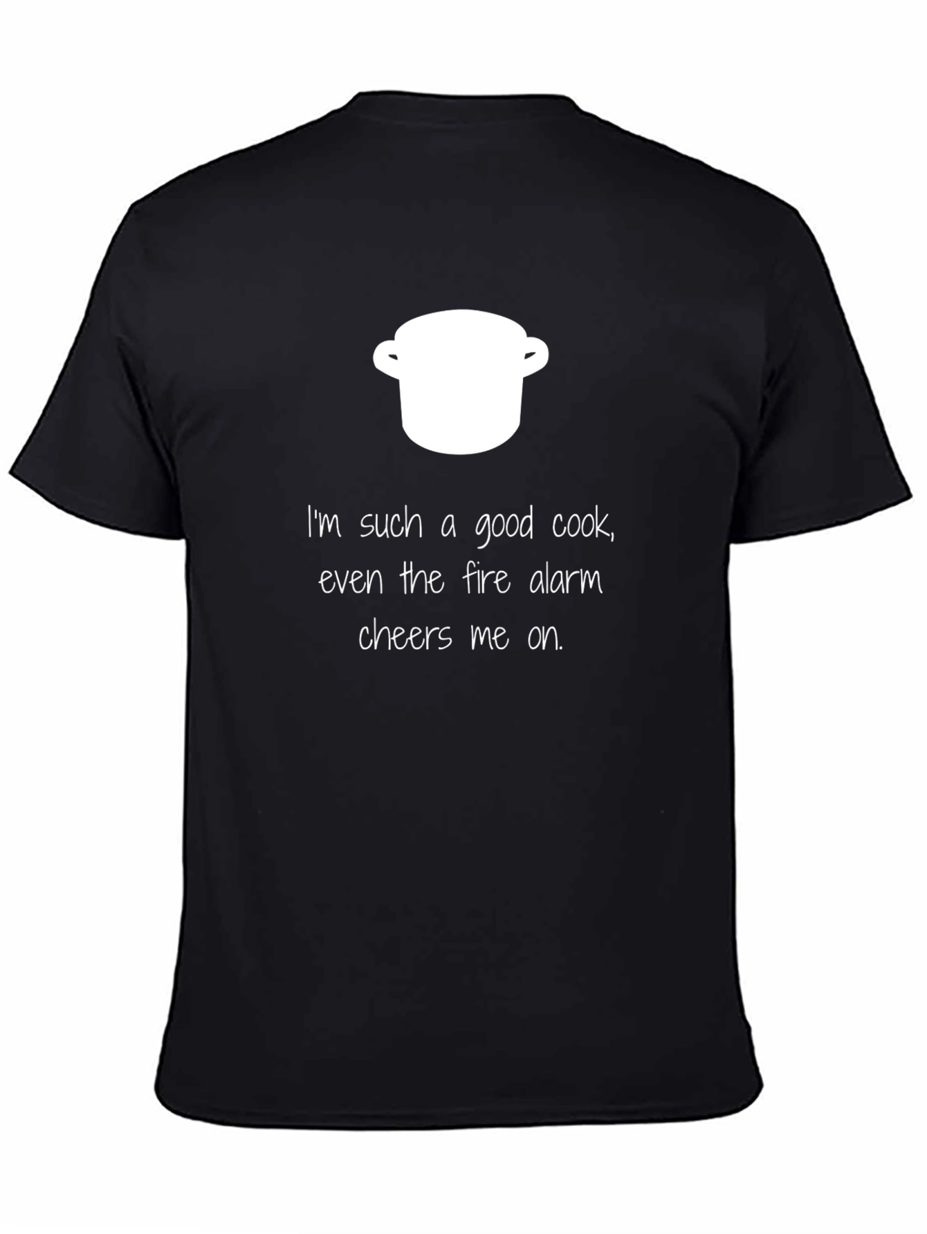 Funny Cook T-Shirt - Fire Alarm Cheers