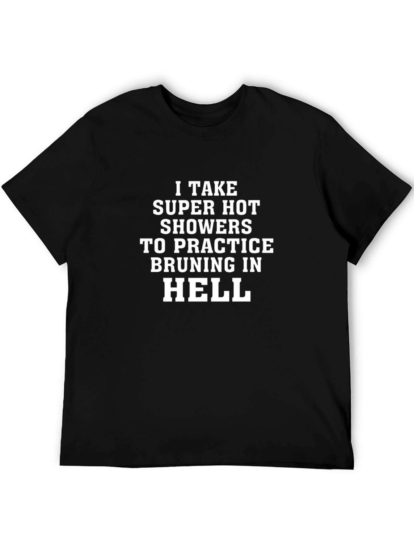 Funny Hot Showers in Hell Graphic Tee