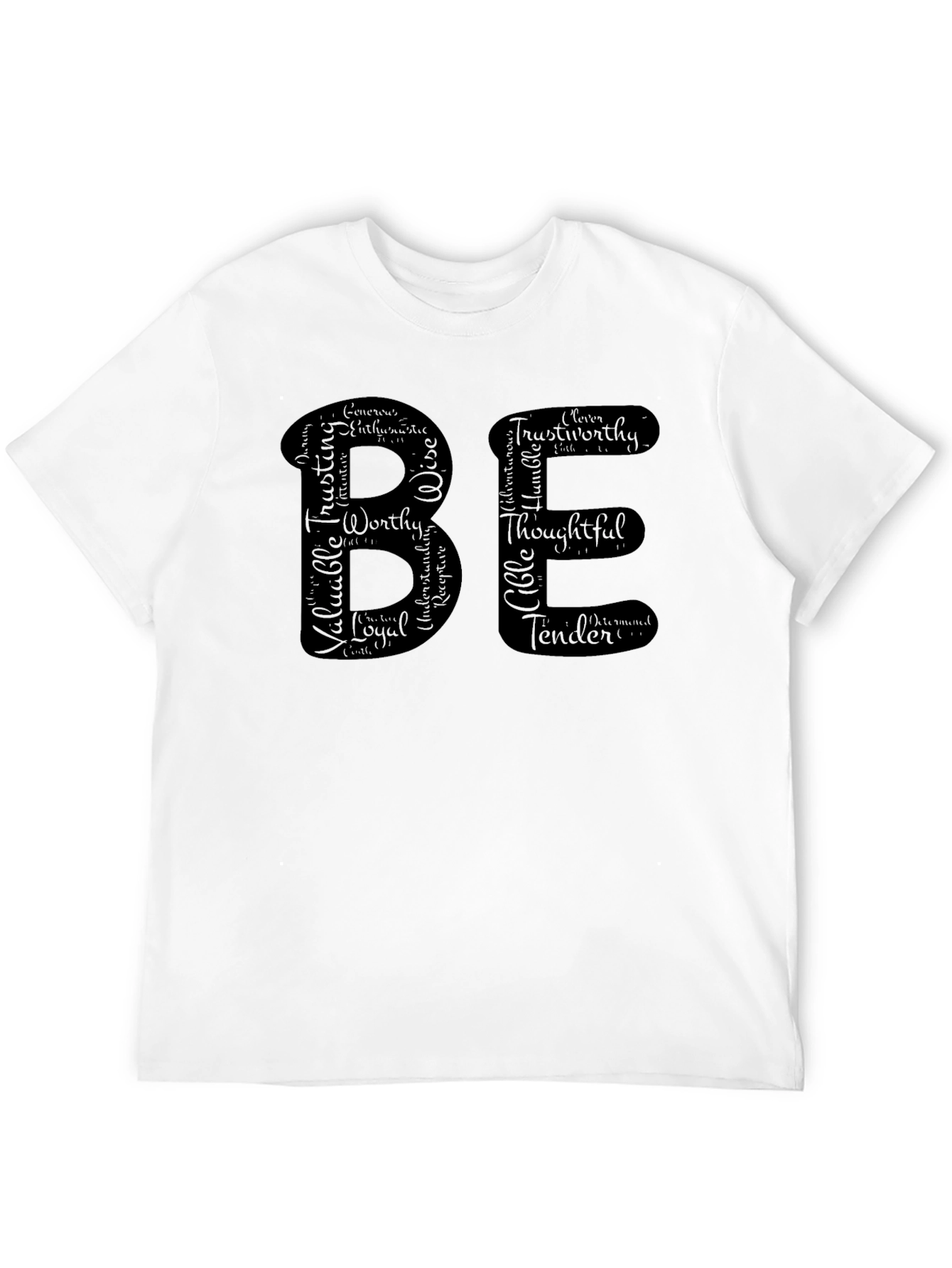 Inspirational BE Word Cloud Black T-Shirt