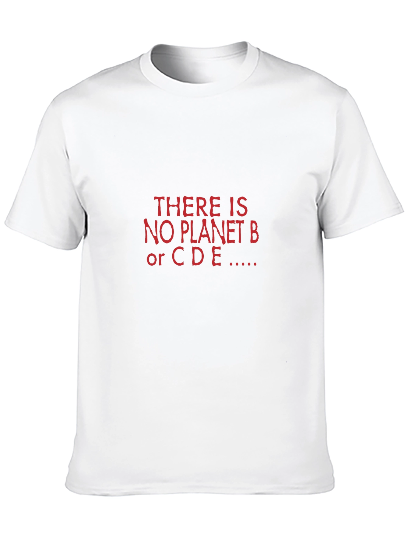 No Planet B Tee - Eco Conscious Slogan T-Shirt