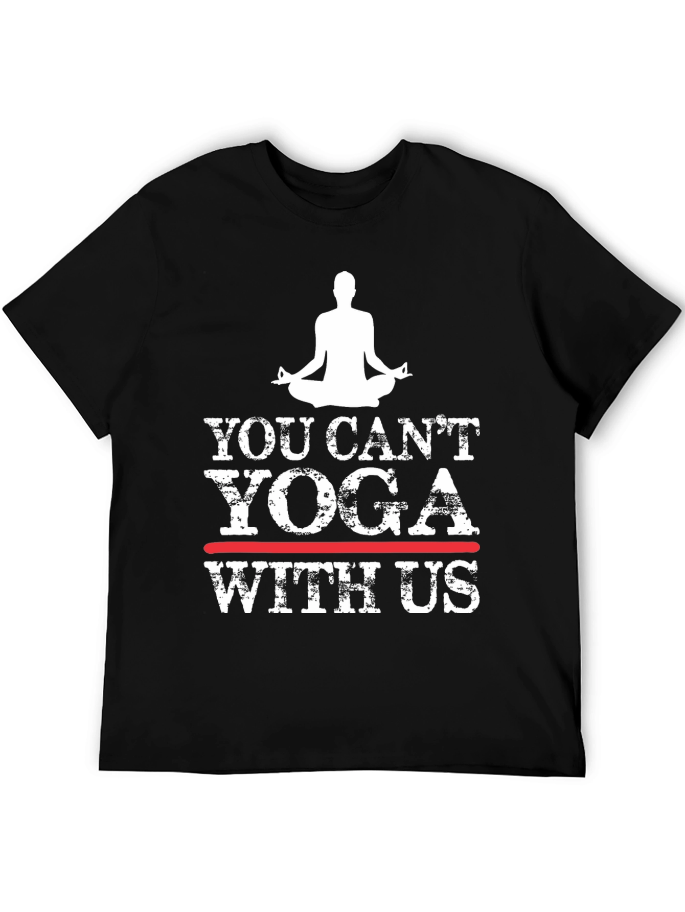 Yoga Graphic T-Shirt - You Cant Yoga With Us