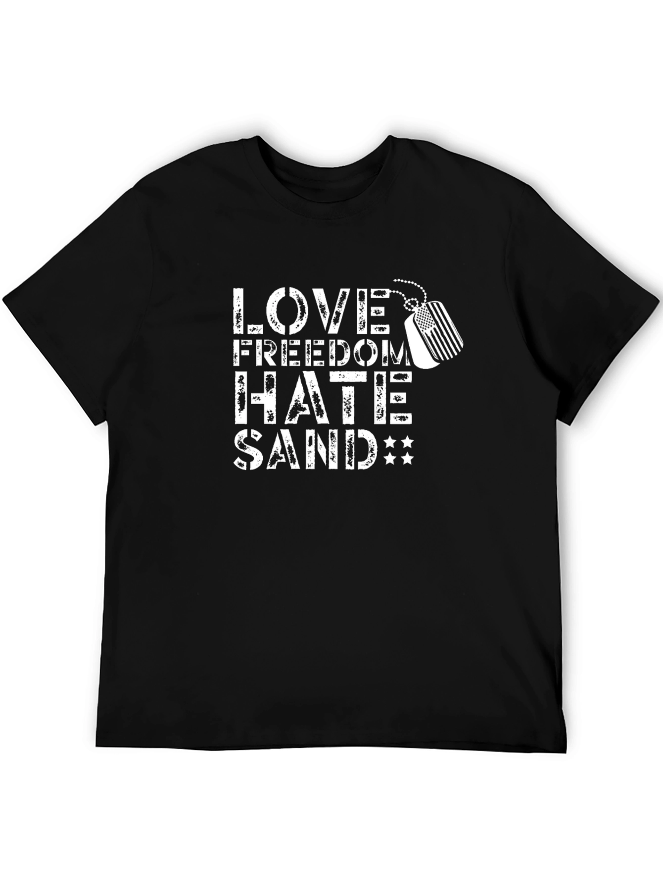 Love Freedom Hate Sand Tee - Patriotic Military T-Shirt