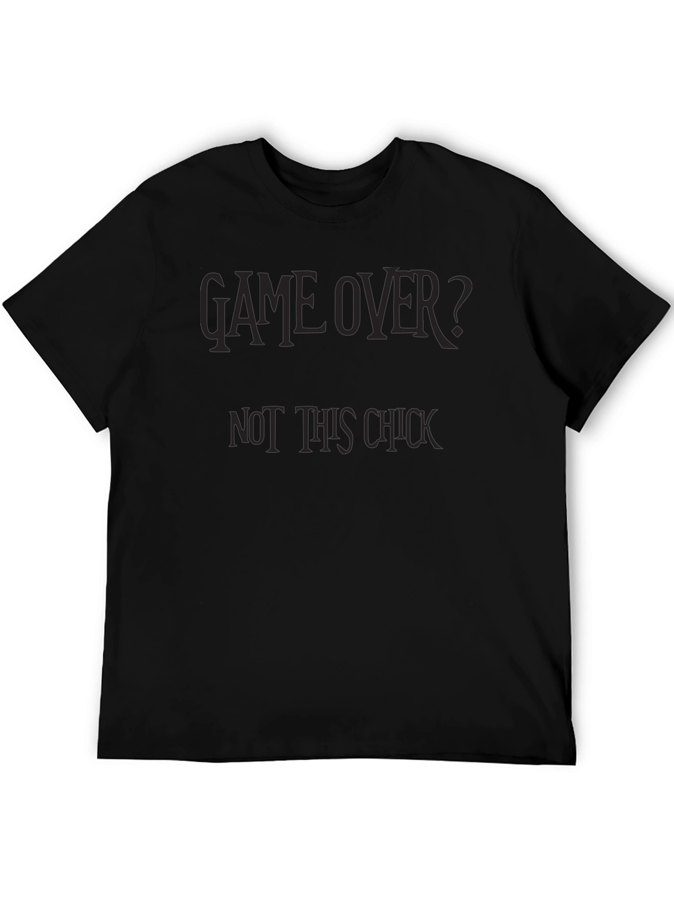 Game Over? Not This Chick Black Graphic T-Shirt