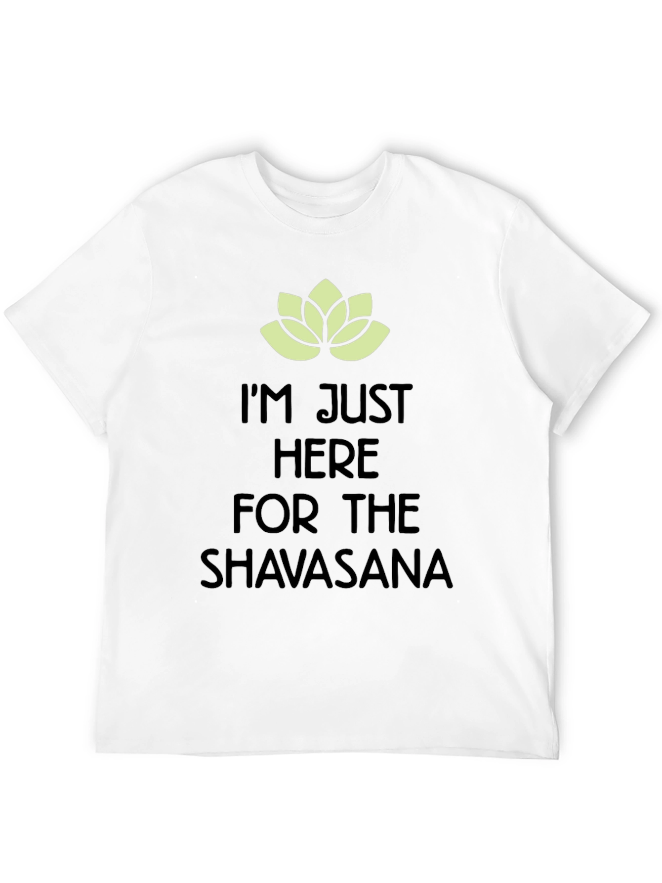 Yoga Shavasana T-Shirt - Just Here for Relaxation