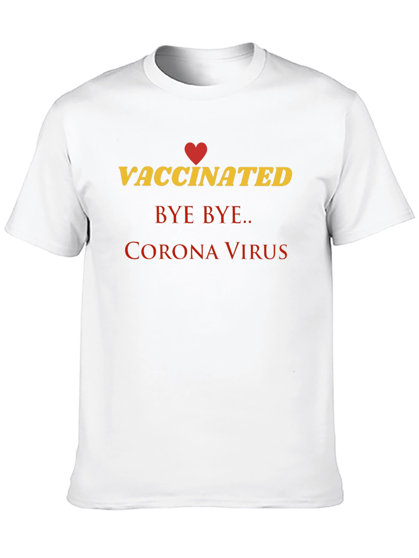 Vaccinated Bye Bye Corona Virus T-Shirt