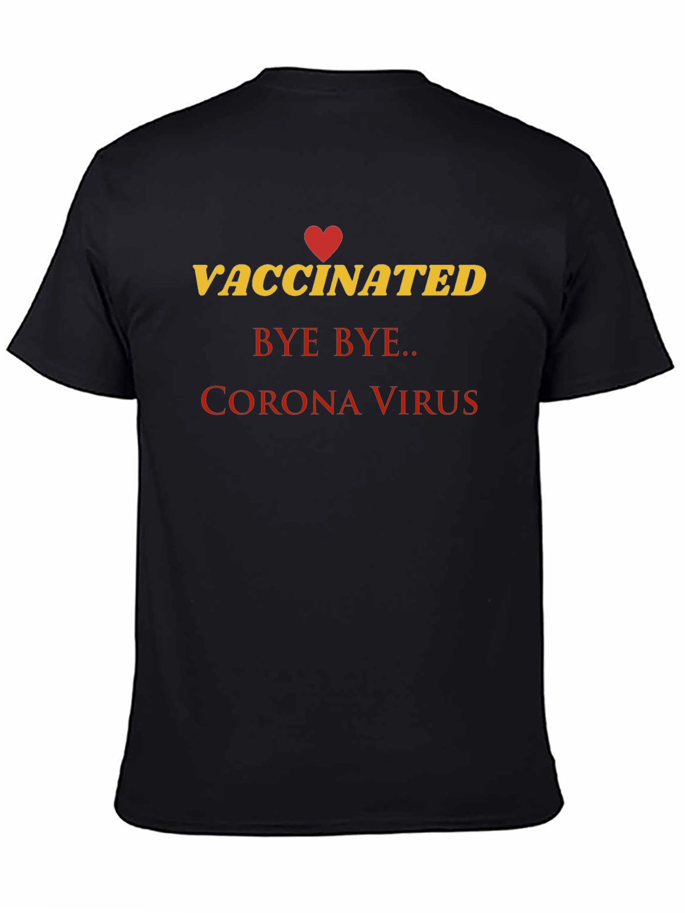 Vaccinated Bye Bye Corona Virus T-Shirt