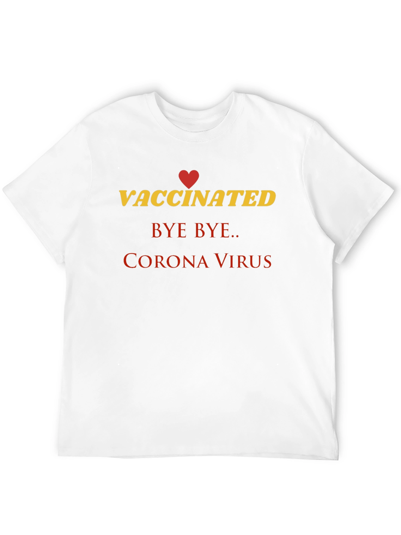 Vaccinated Bye Bye Corona Virus T-Shirt