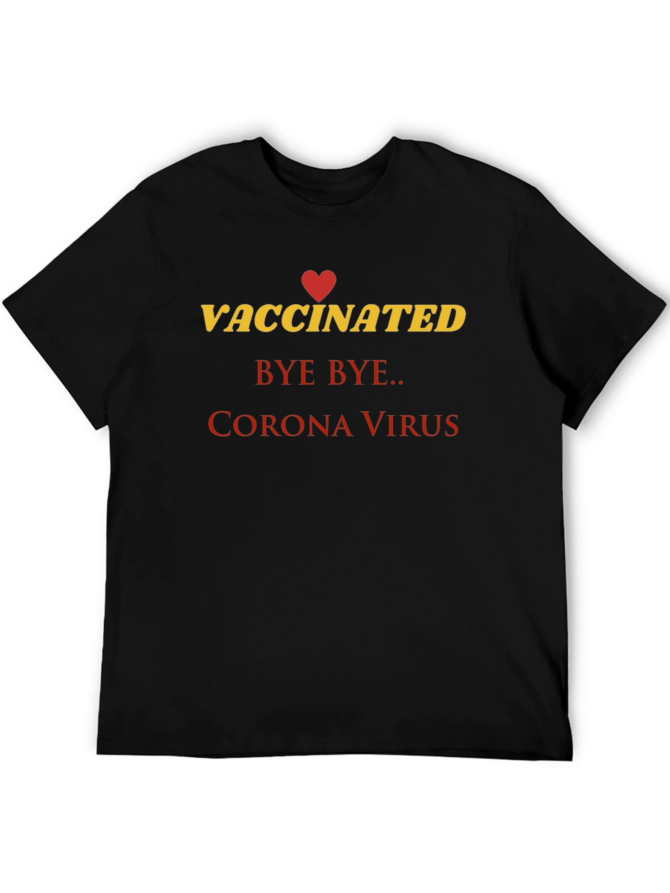 Vaccinated Bye Bye Corona Virus T-Shirt