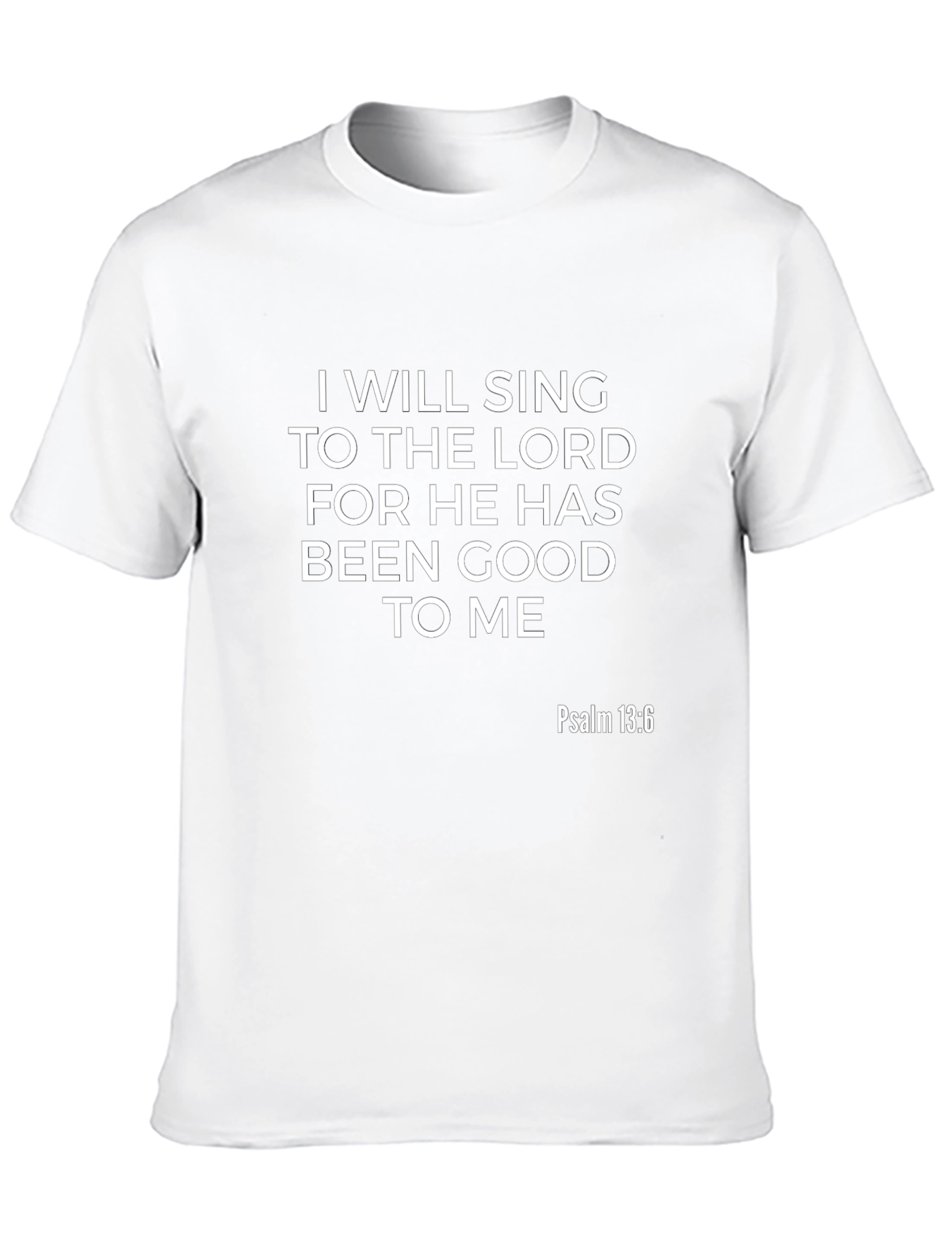 I Will Sing to the Lord Christian T-Shirt