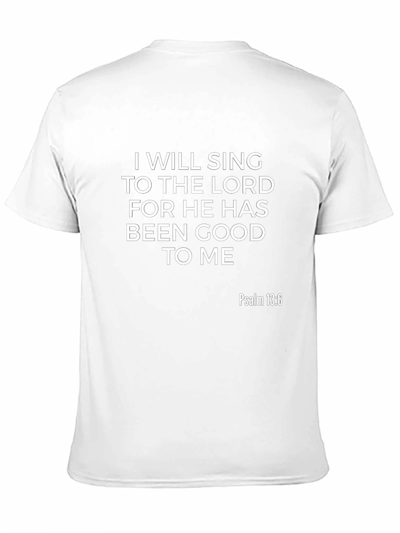 I Will Sing to the Lord Christian T-Shirt