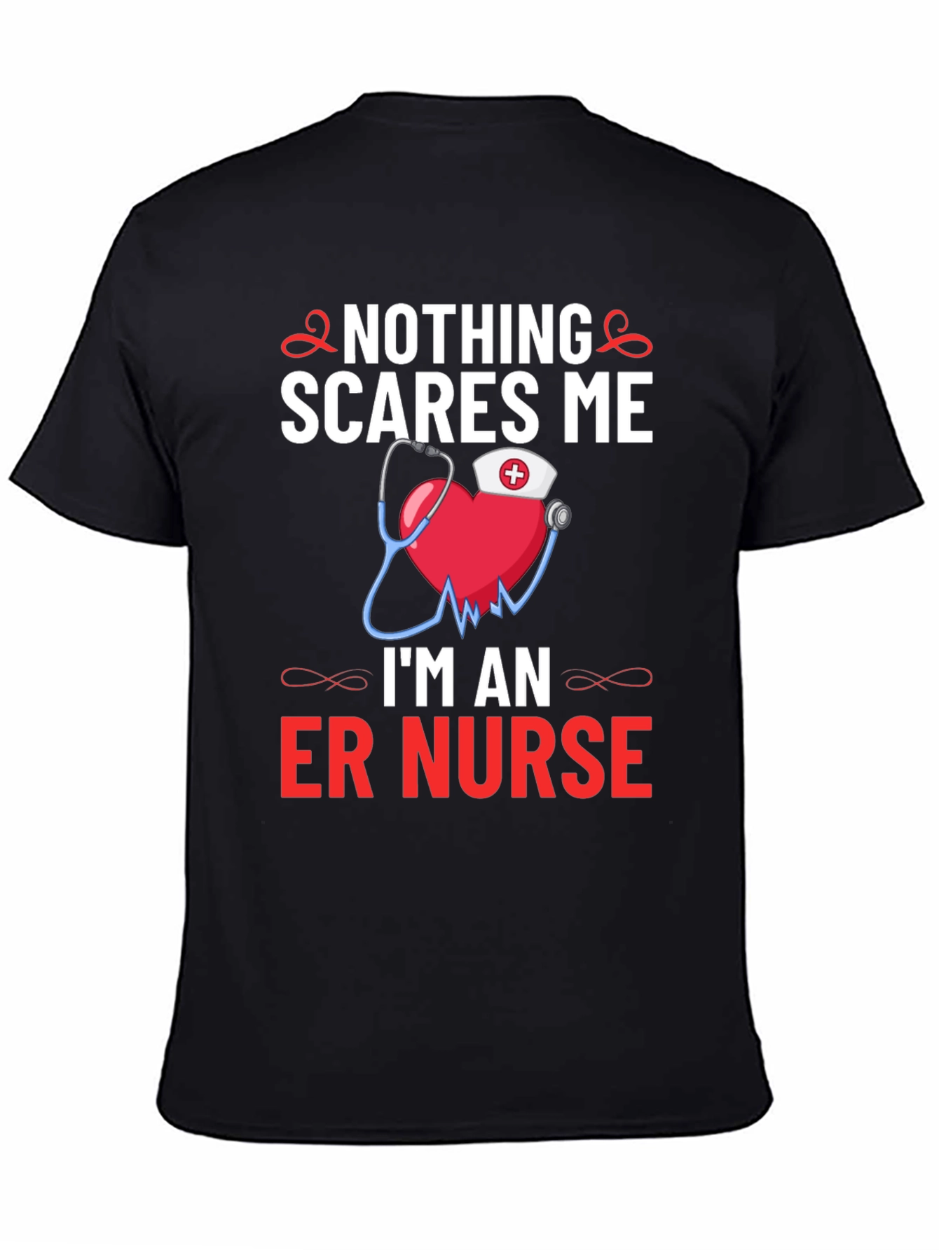 Nothing Scares Me Im An ER Nurse T-Shirt