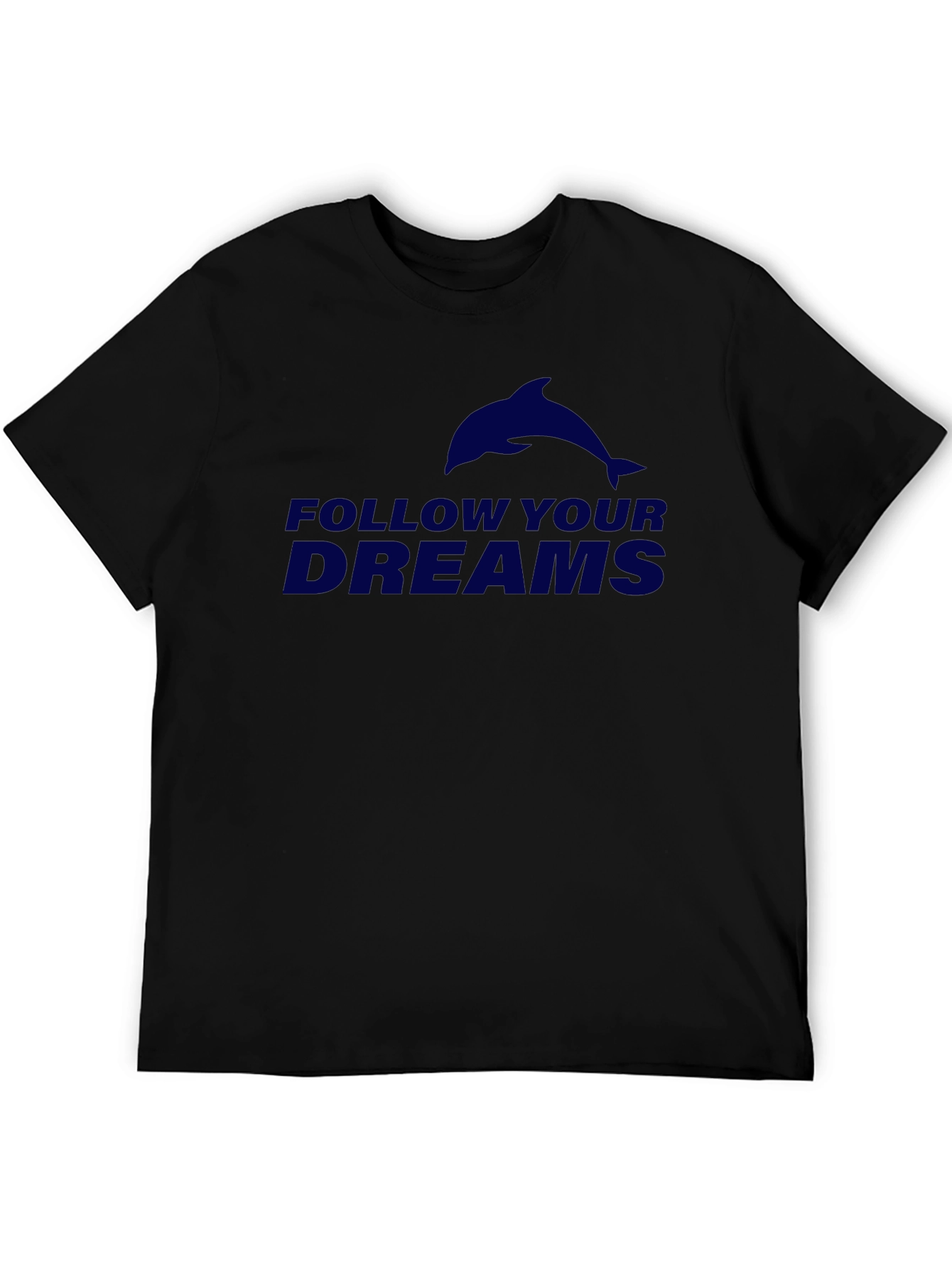 Follow Your Dreams T-Shirt - Black