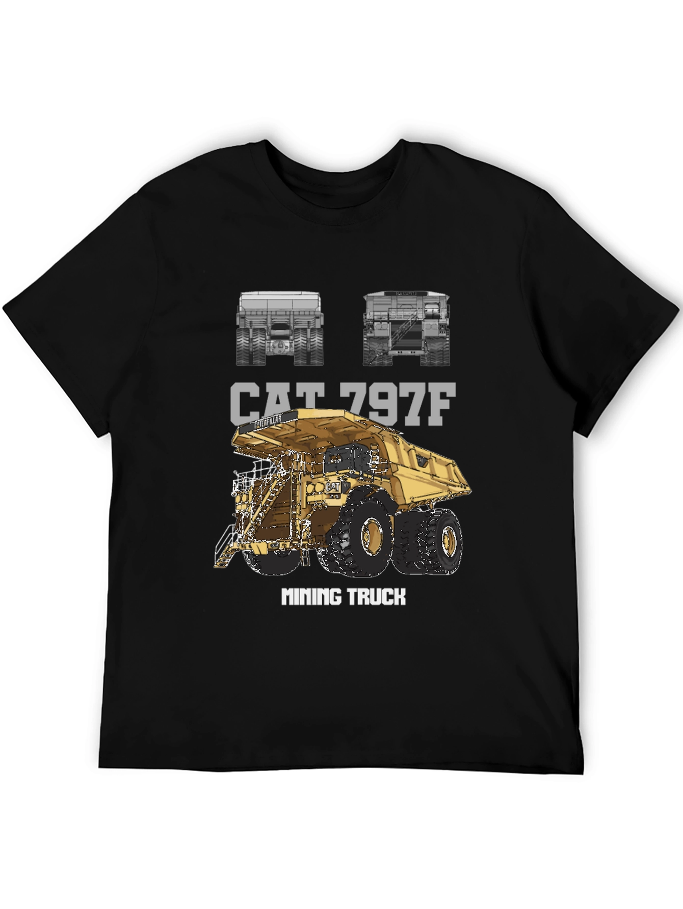 CAT 797F Mining Truck Graphic T-Shirt