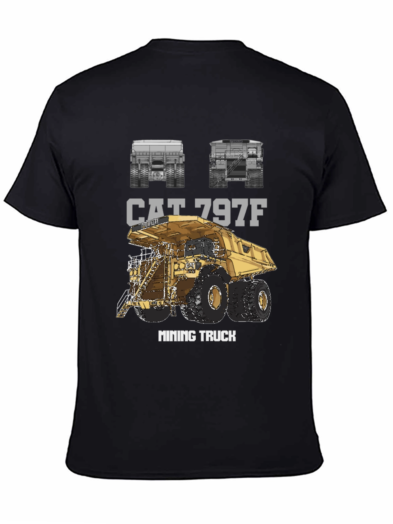 CAT 797F Mining Truck Graphic T-Shirt