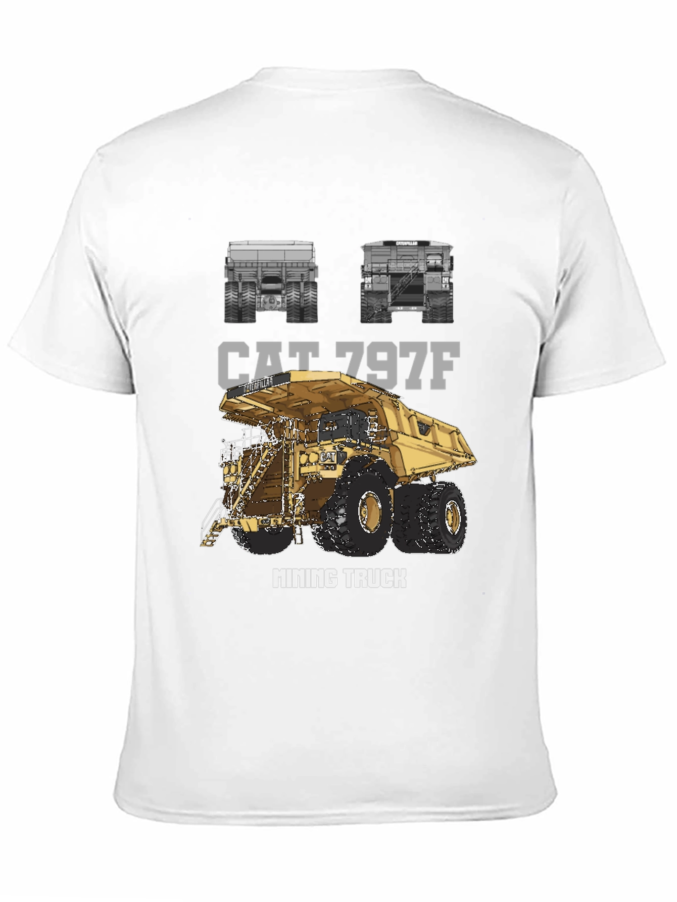 CAT 797F Mining Truck Graphic T-Shirt