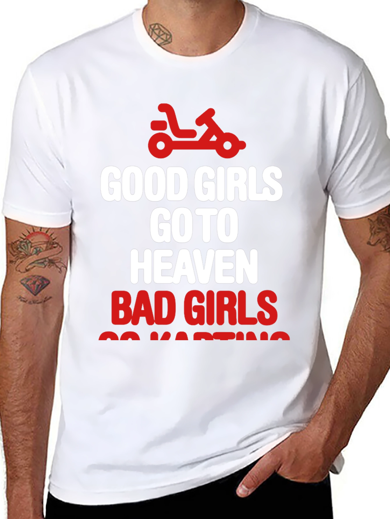 Good Girls Heaven Bad Girls Go-Karting T-Shirt