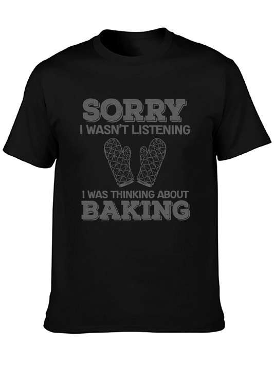 Baking Lovers T-Shirt - Sorry Wasnt Listening Tee