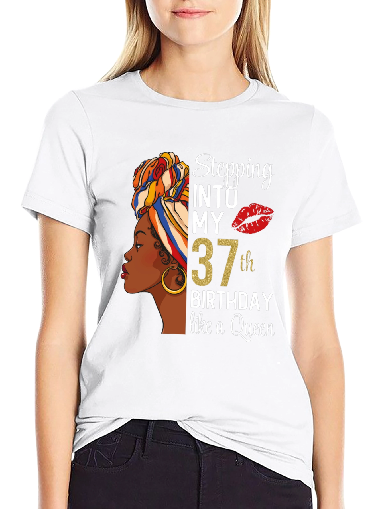 Stepping Into My 37th Birthday Like a Queen T-Shirt