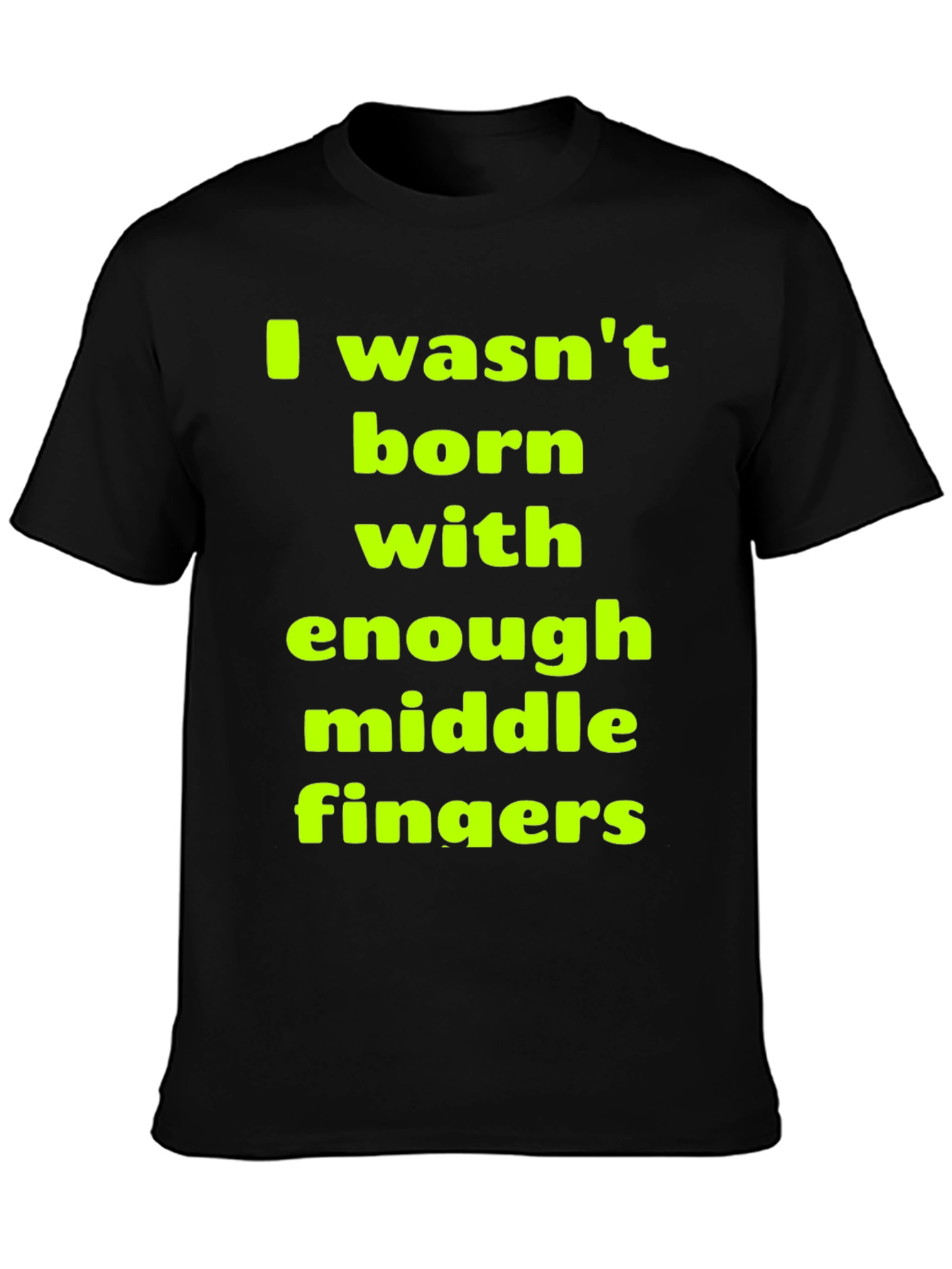 Funny Sarcastic Middle Finger T-Shirt