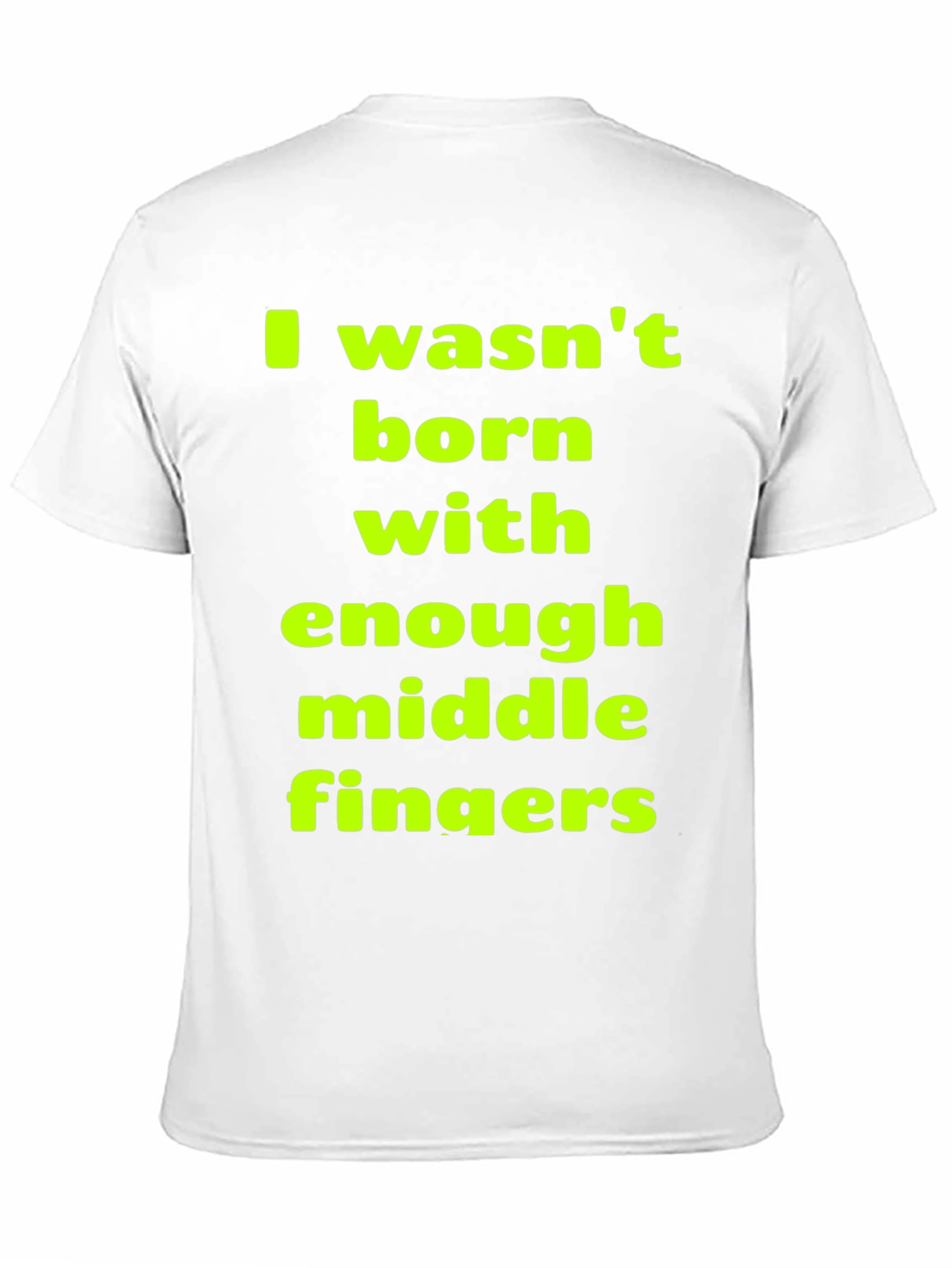 Funny Sarcastic Middle Finger T-Shirt