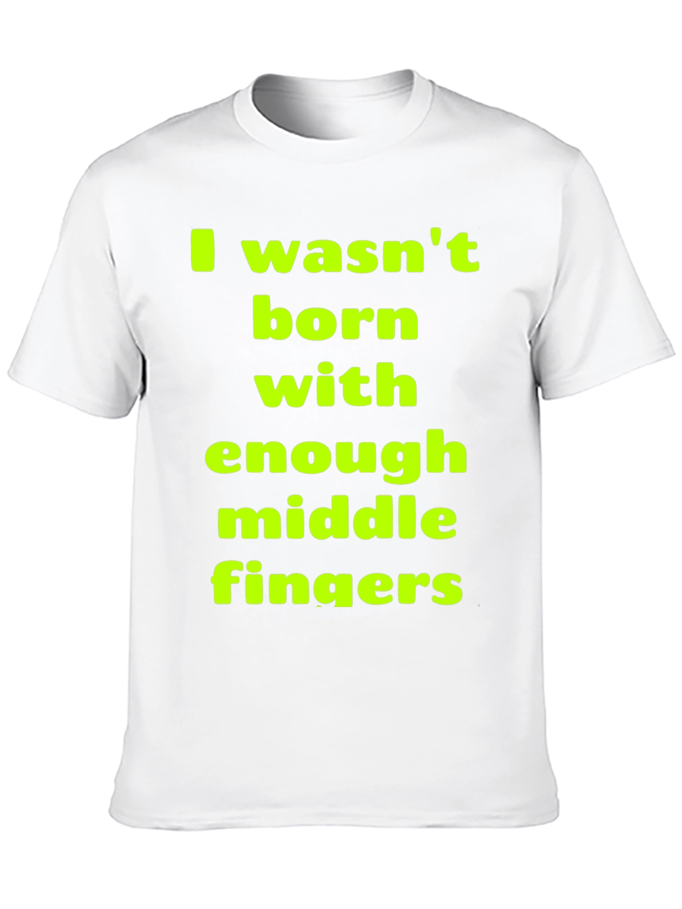 Funny Sarcastic Middle Finger T-Shirt