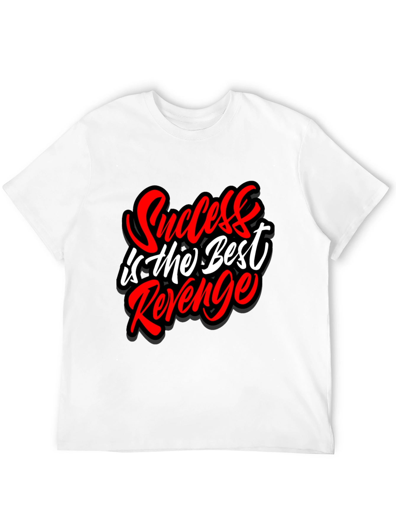 Success is the Best Revenge Graphic T-Shirt