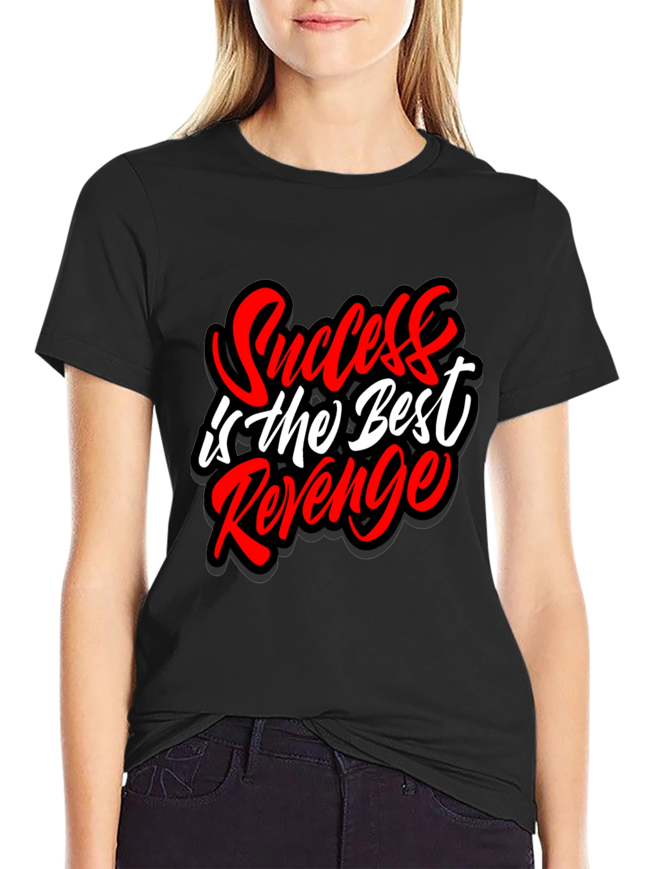 Success is the Best Revenge Graphic T-Shirt