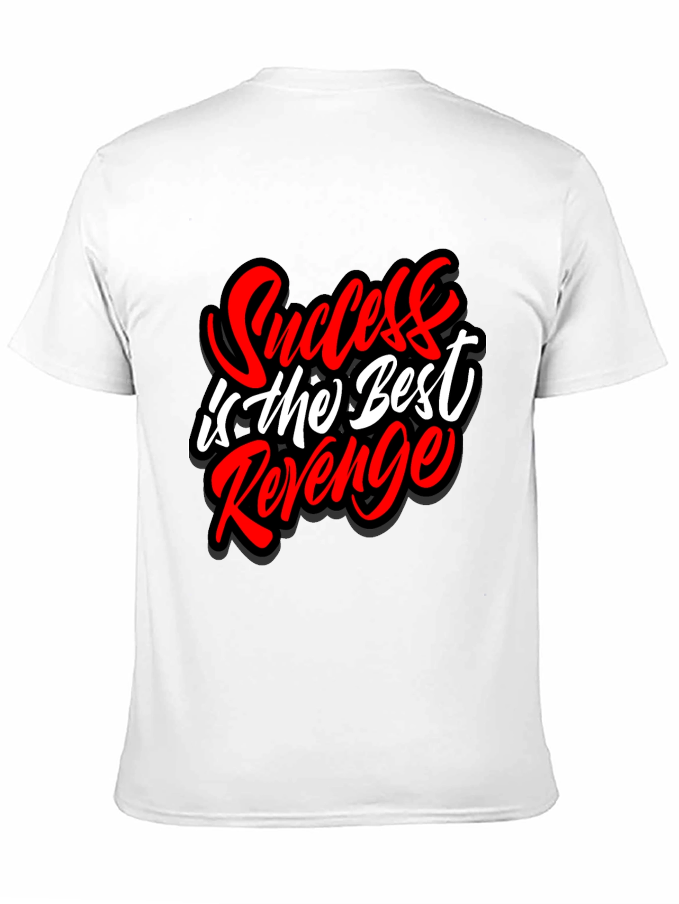 Success is the Best Revenge Graphic T-Shirt