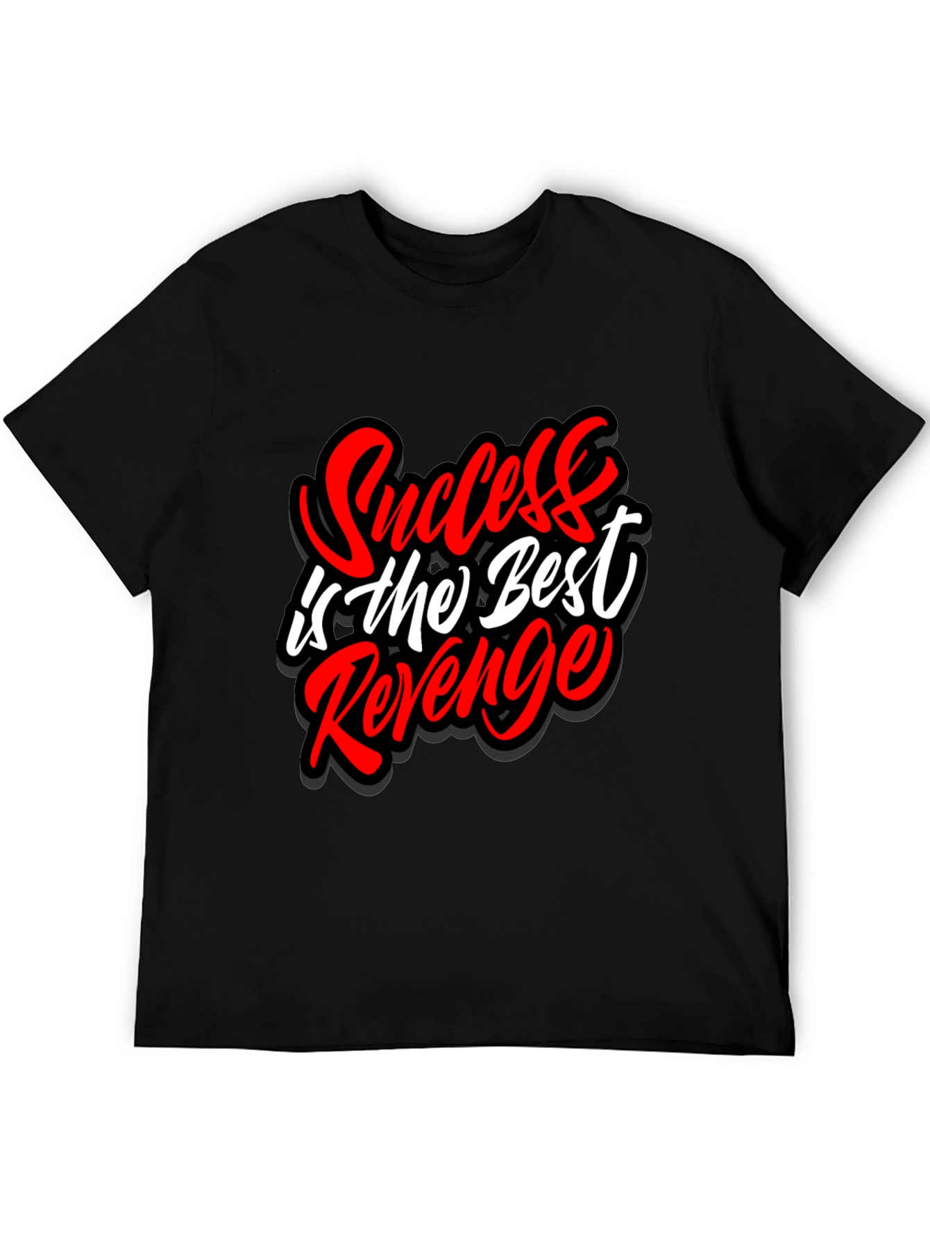 Success is the Best Revenge Graphic T-Shirt