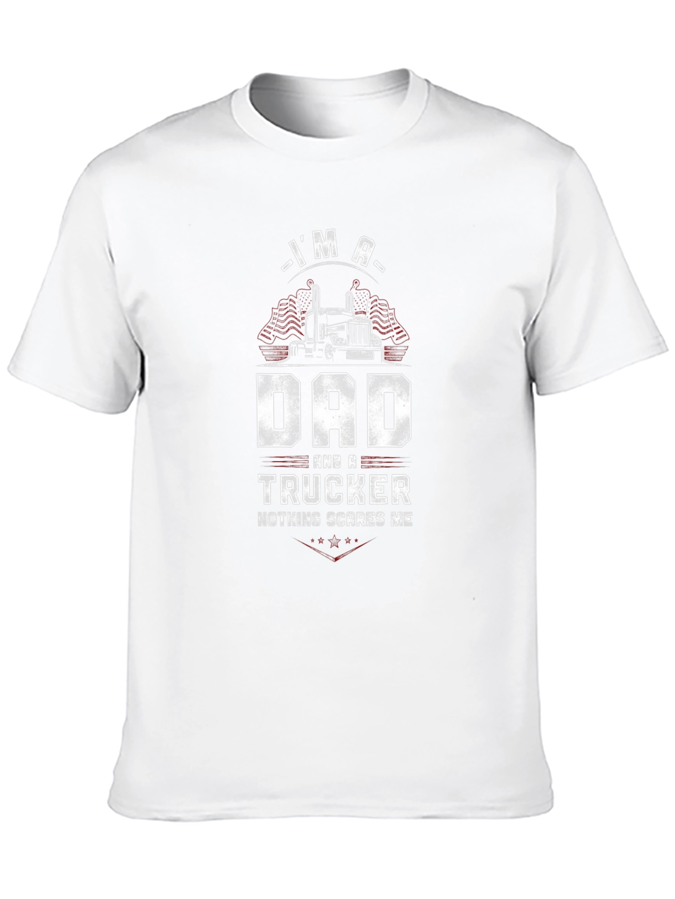 Dad & Trucker T-Shirt - Nothing Scares Me