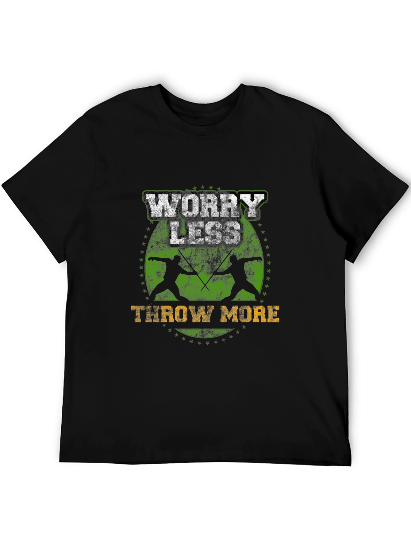 Worry Less Throw More Fencing T-Shirt