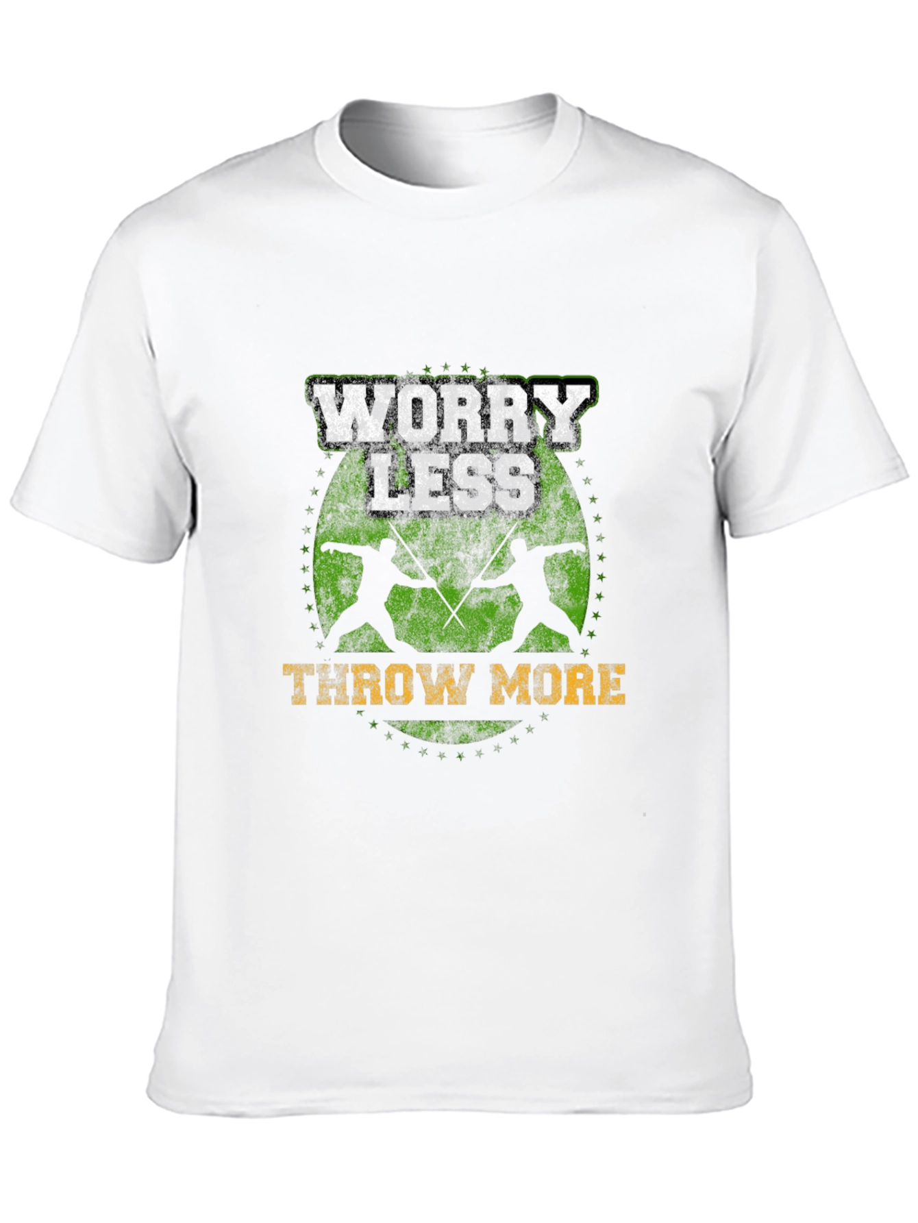 Worry Less Throw More Fencing T-Shirt