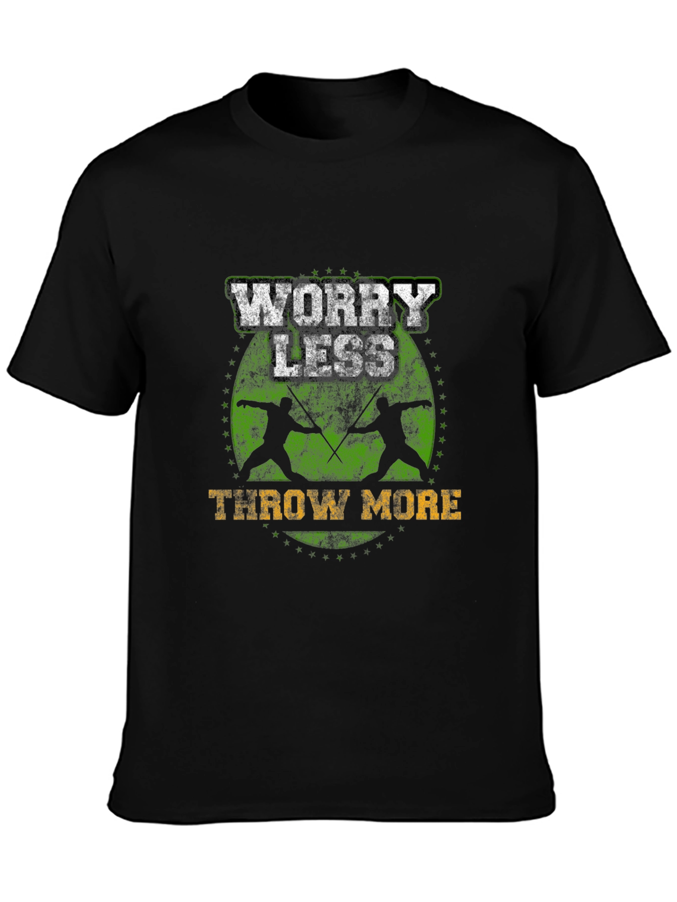 Worry Less Throw More Fencing T-Shirt
