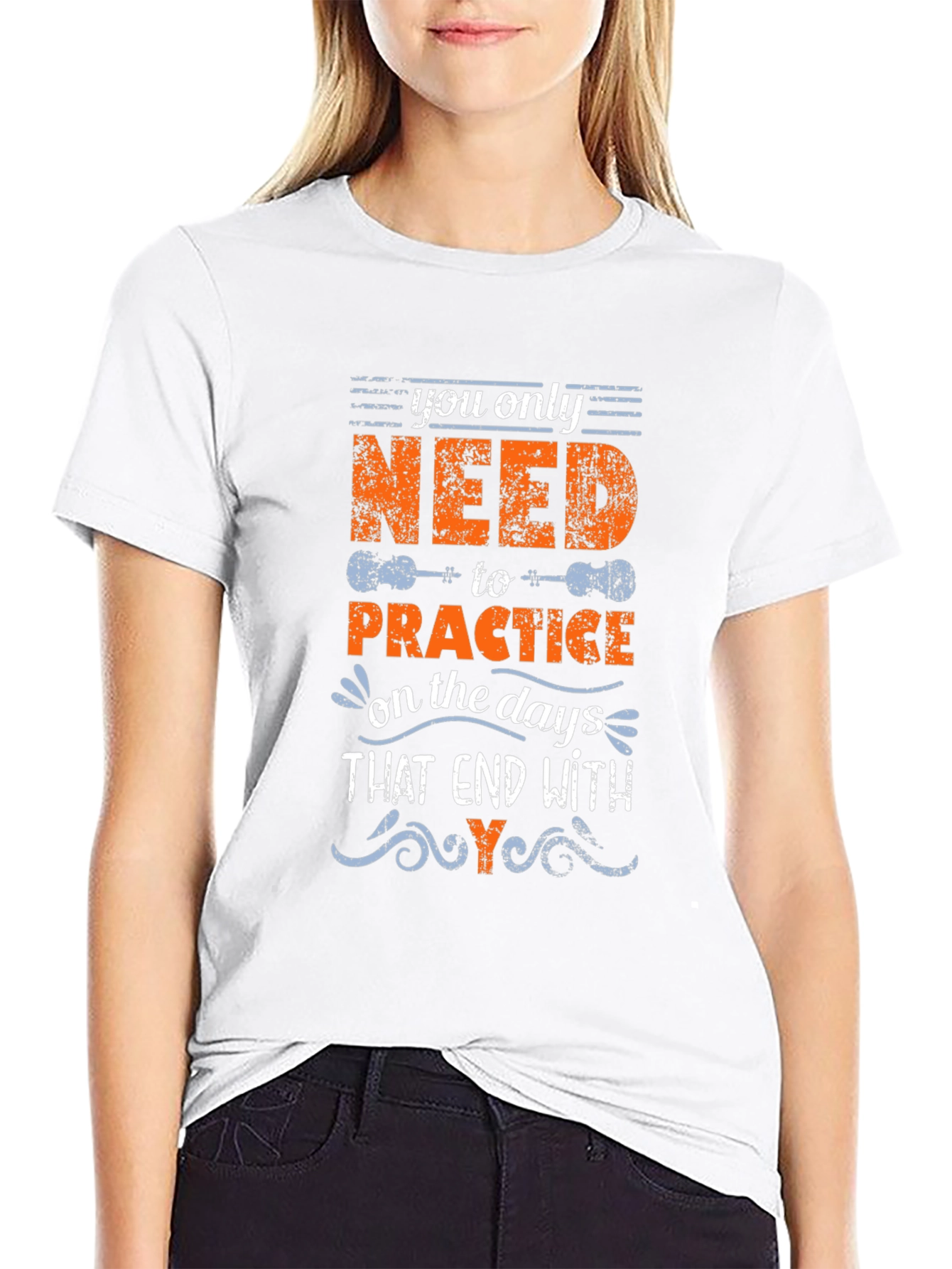 You Only Need to Practice T-Shirt