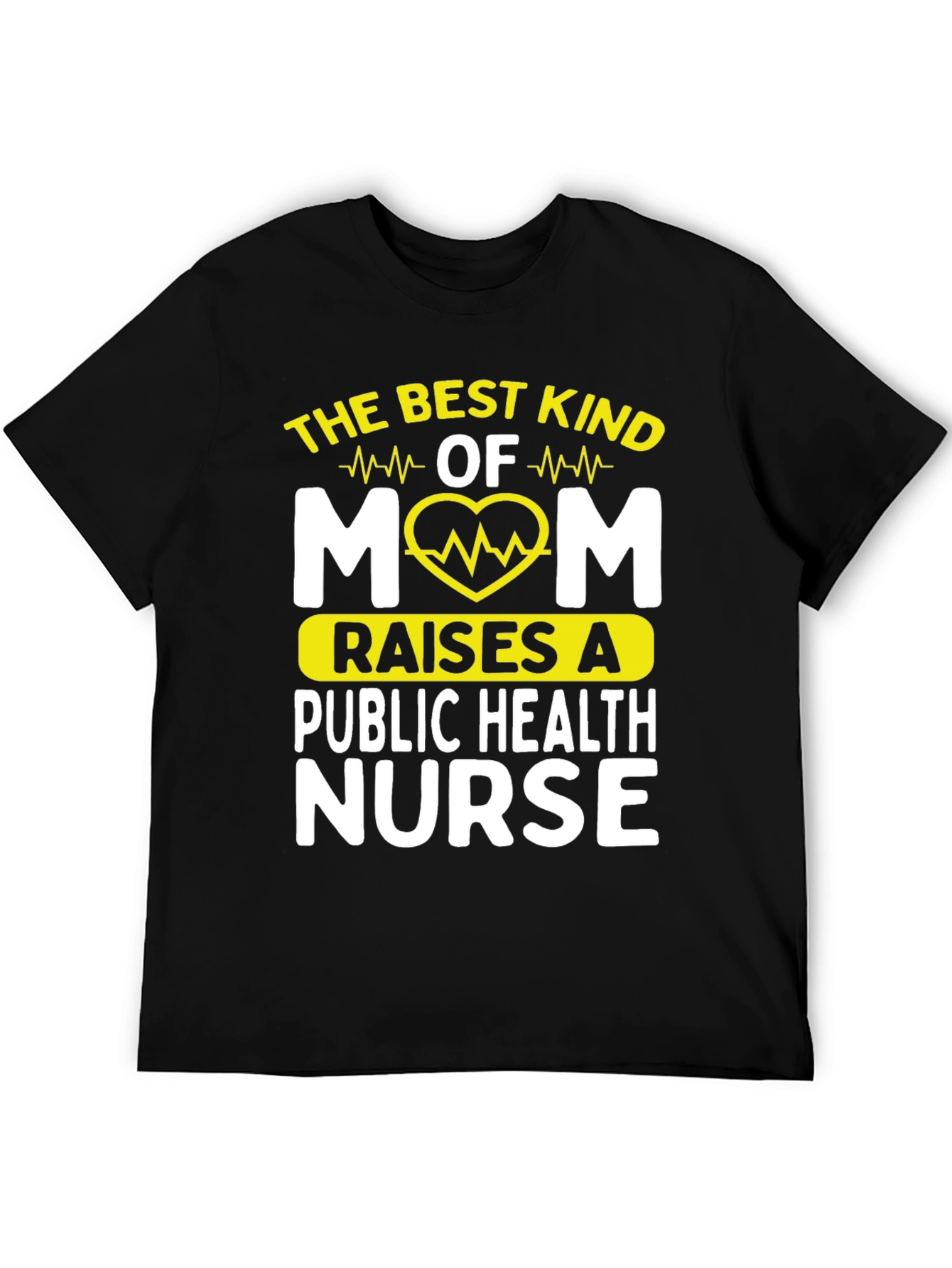 Best Kind of Mom Public Health Nurse T-Shirt