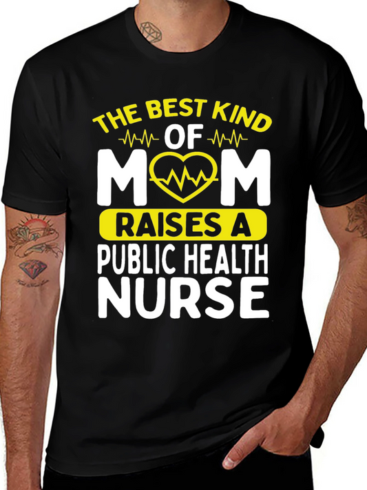 Best Kind of Mom Public Health Nurse T-Shirt