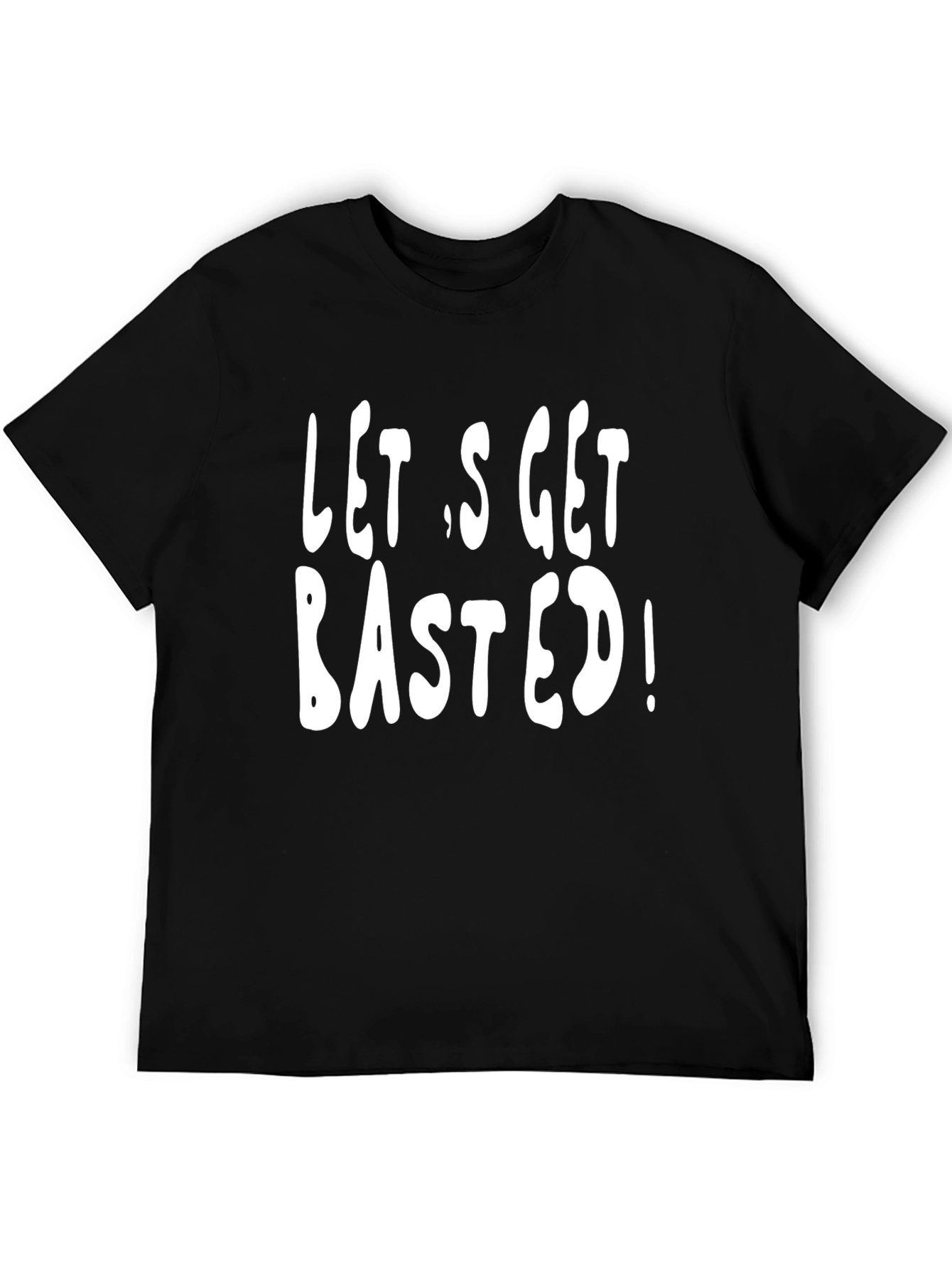 Lets Get Basted! Graphic T-Shirt