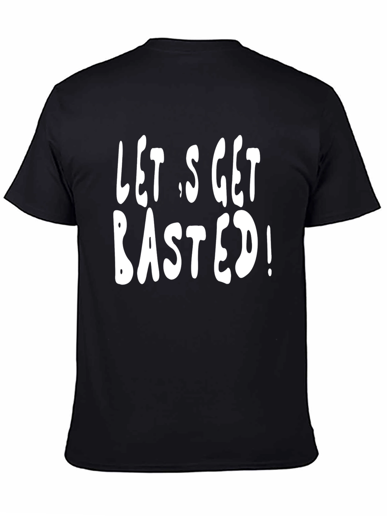 Lets Get Basted! Graphic T-Shirt