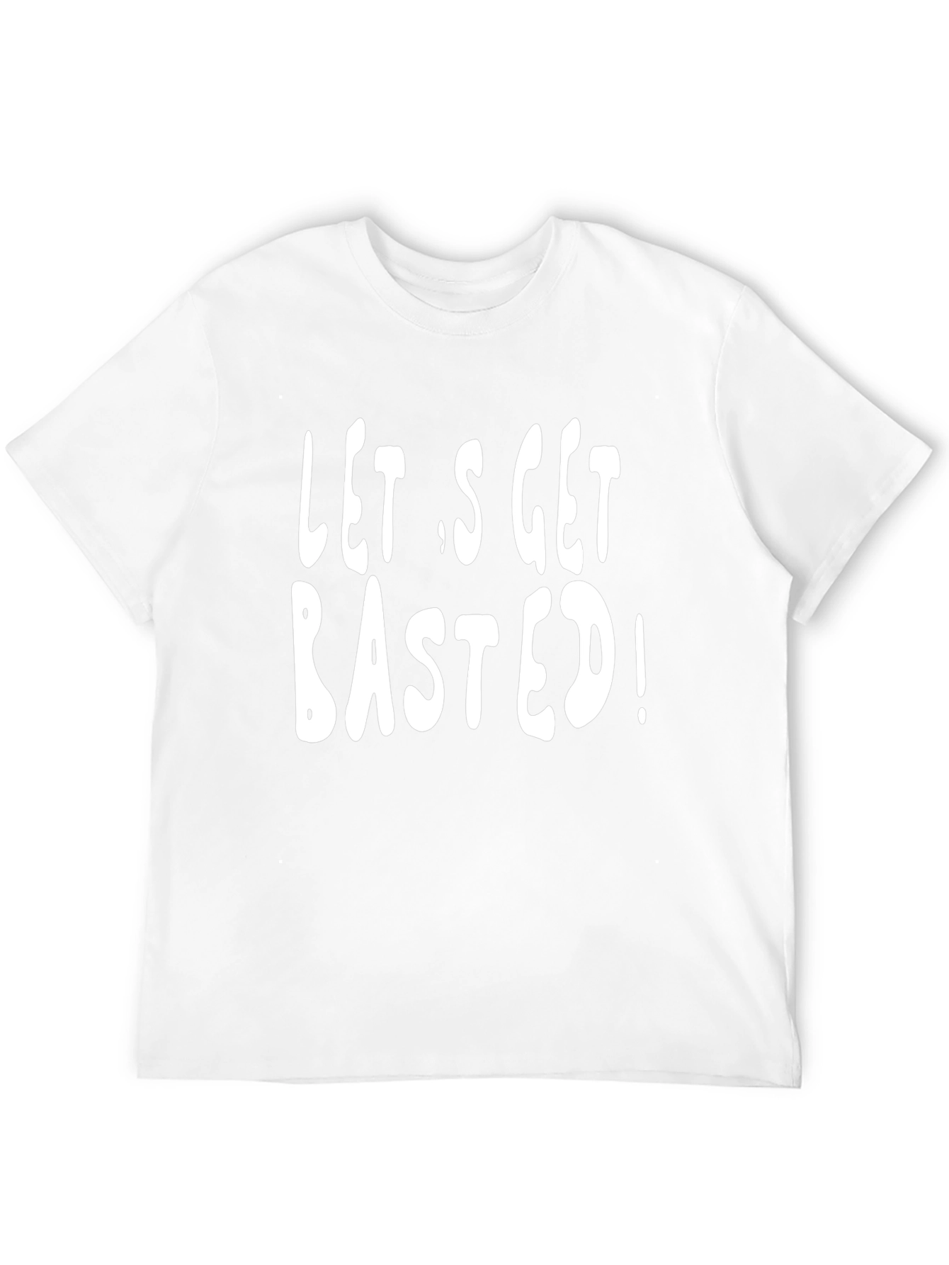 Lets Get Basted! Graphic T-Shirt