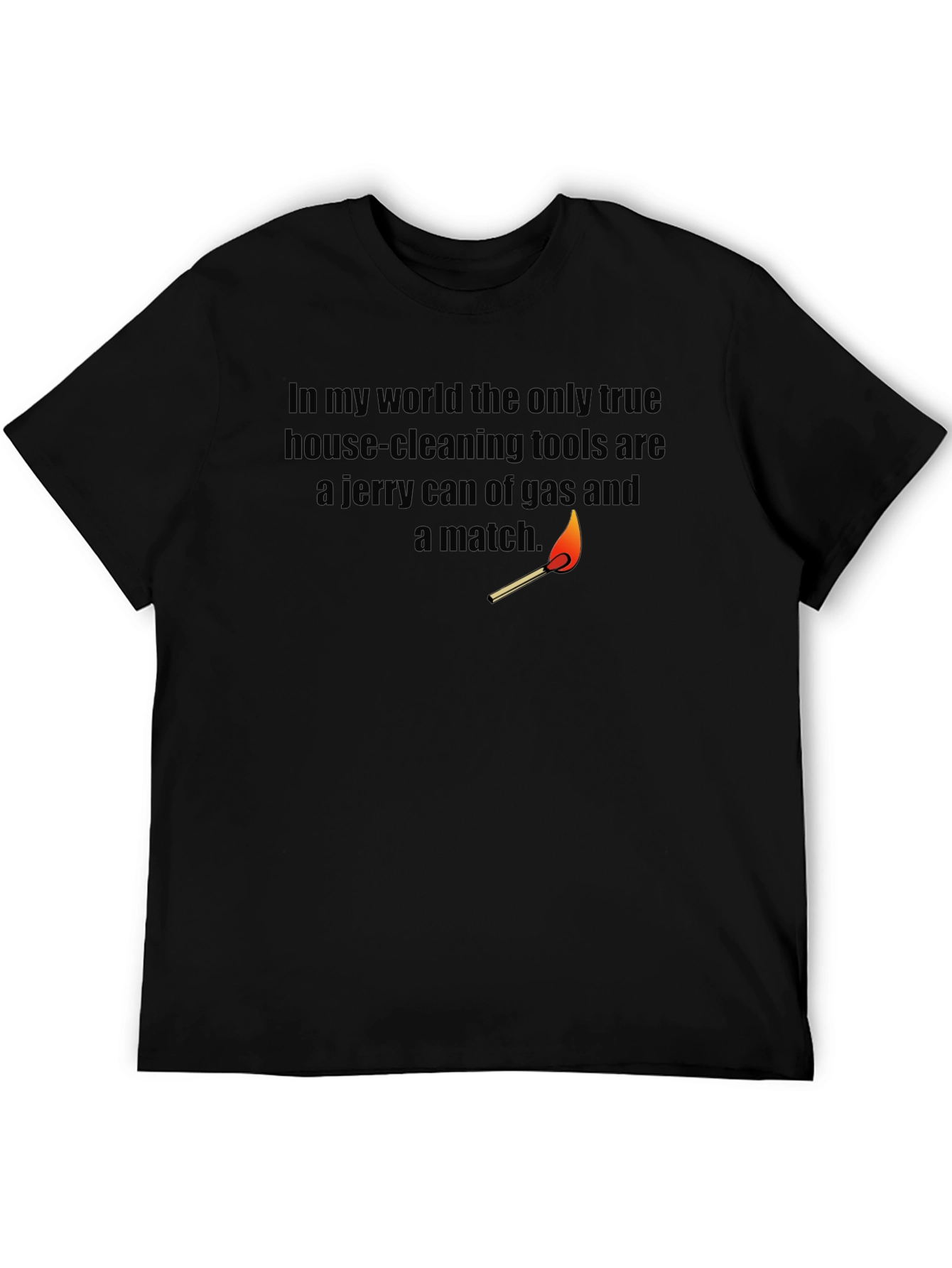 Humorous Gas & Match Cleaning Tools T-Shirt