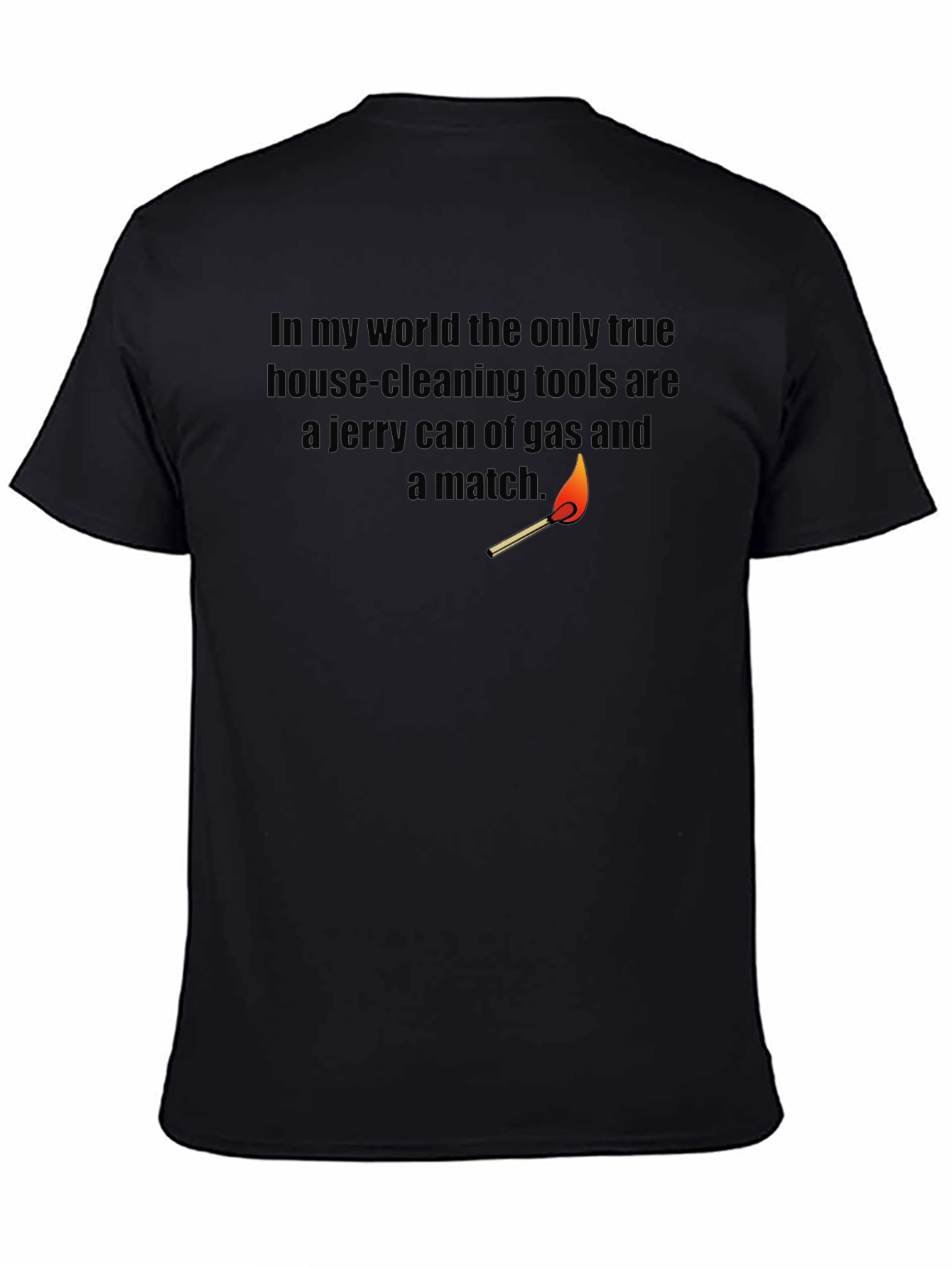Humorous Gas & Match Cleaning Tools T-Shirt