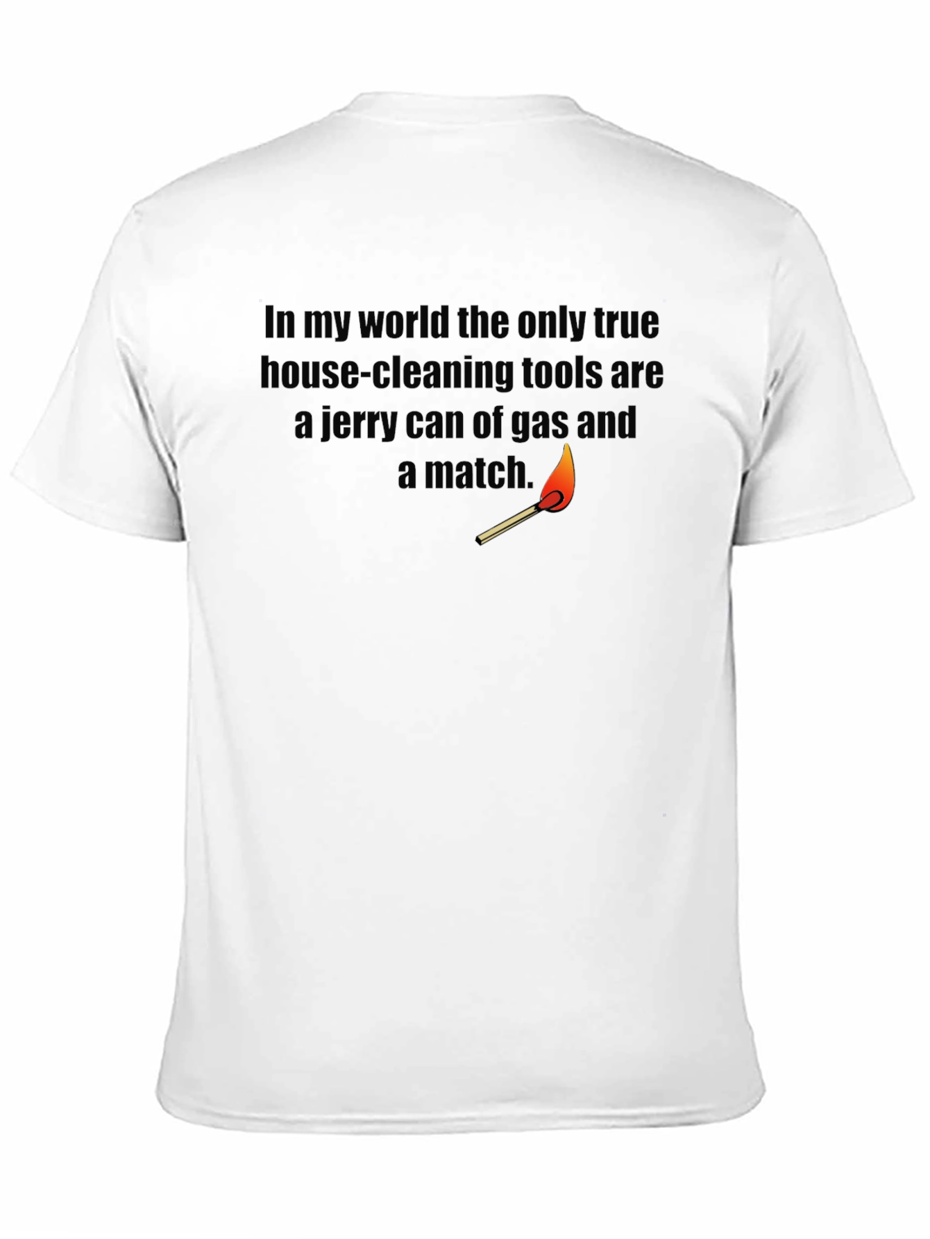 Humorous Gas & Match Cleaning Tools T-Shirt
