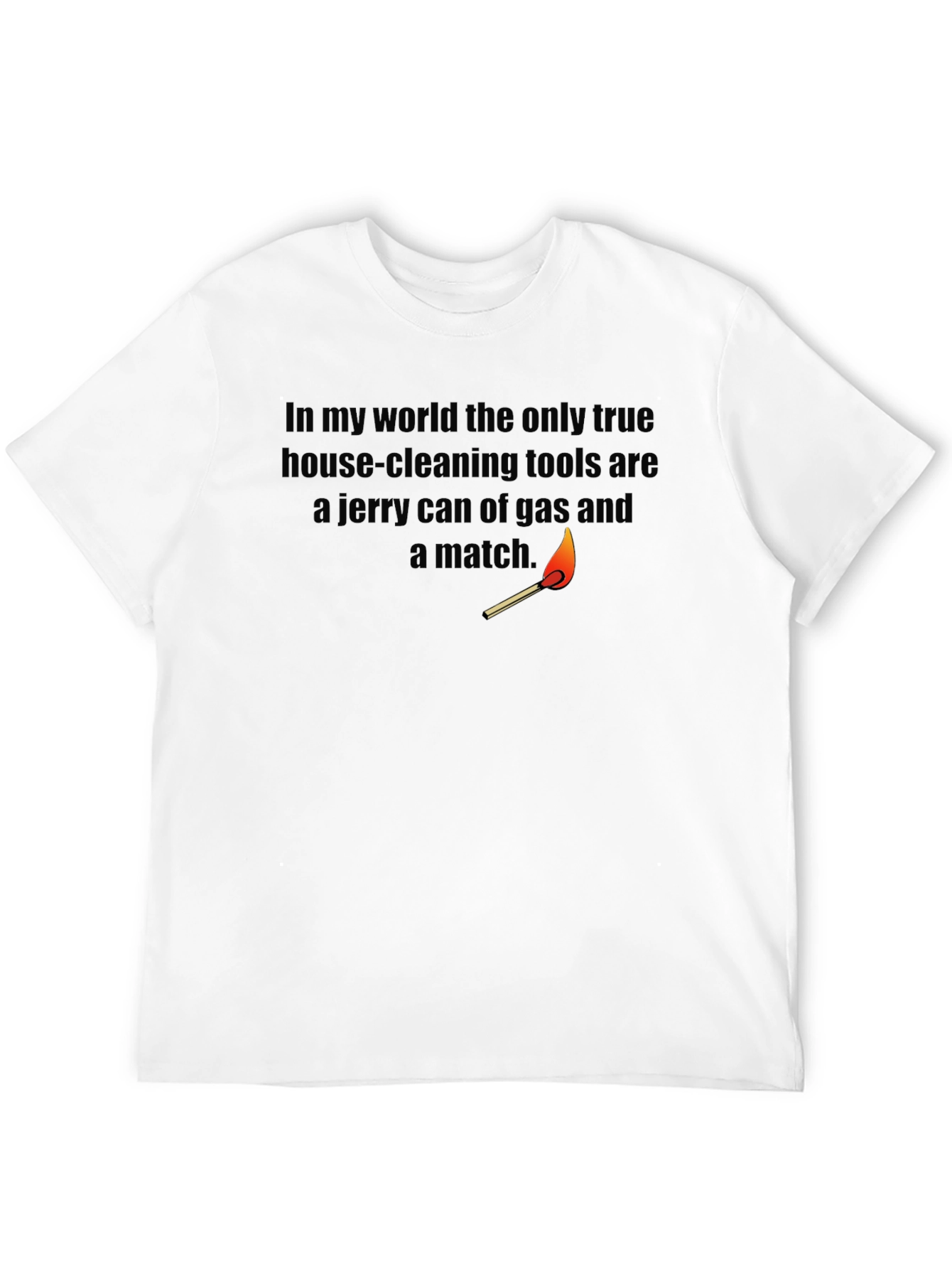 Humorous Gas & Match Cleaning Tools T-Shirt