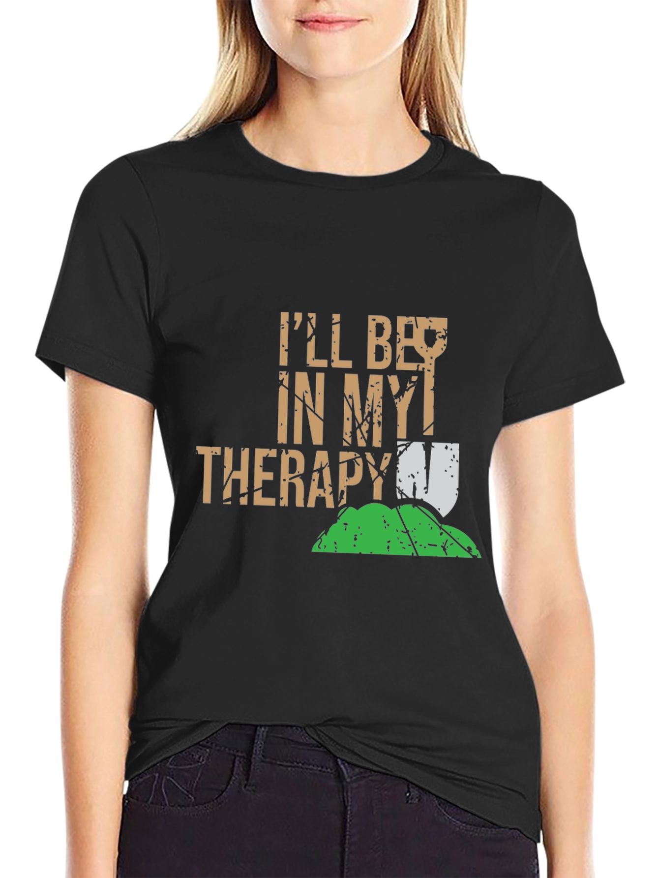 Funny Gardening T-Shirt: Ill Be In My Therapy