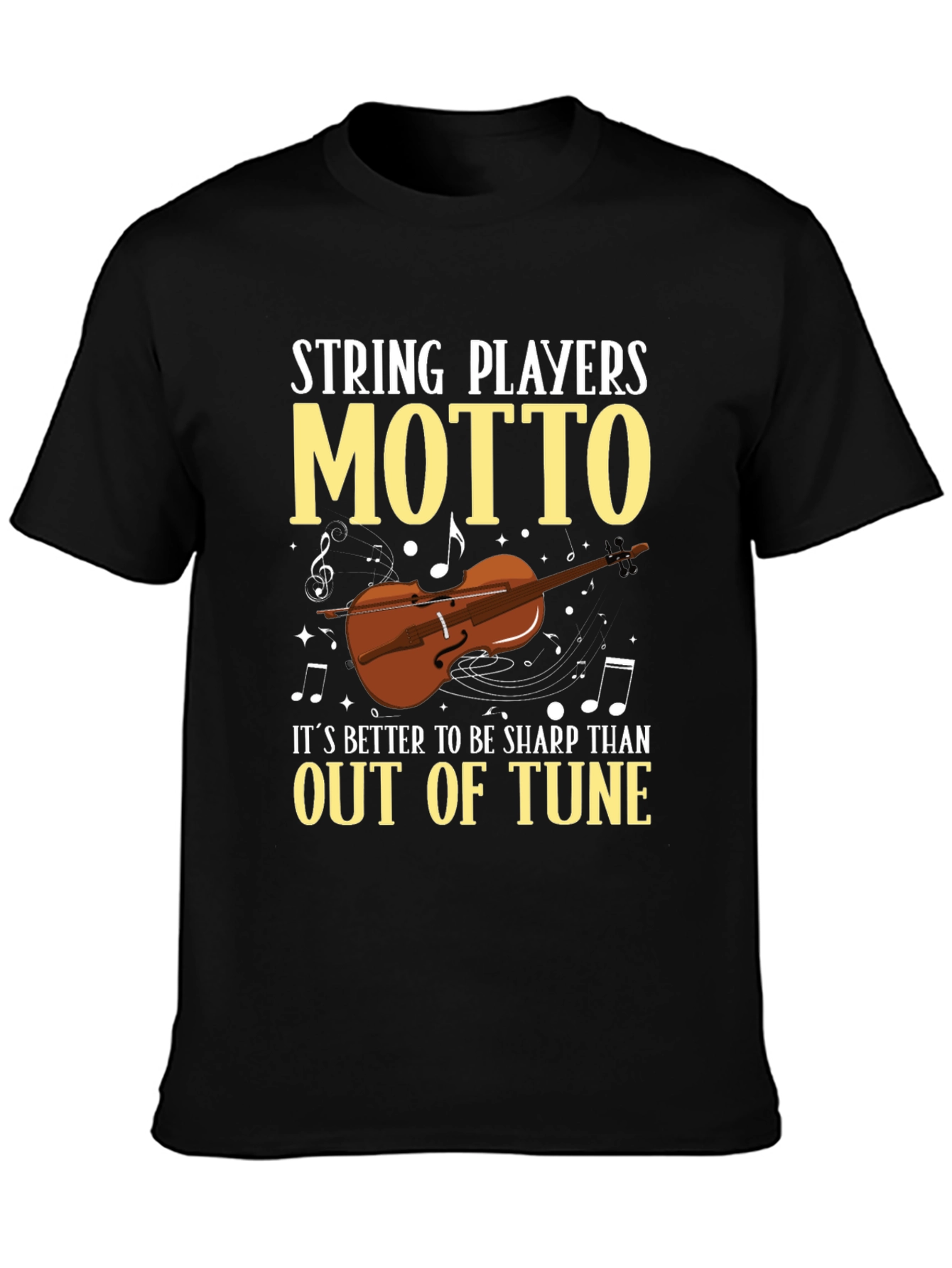 String Players Motto T-Shirt - Musician Gift